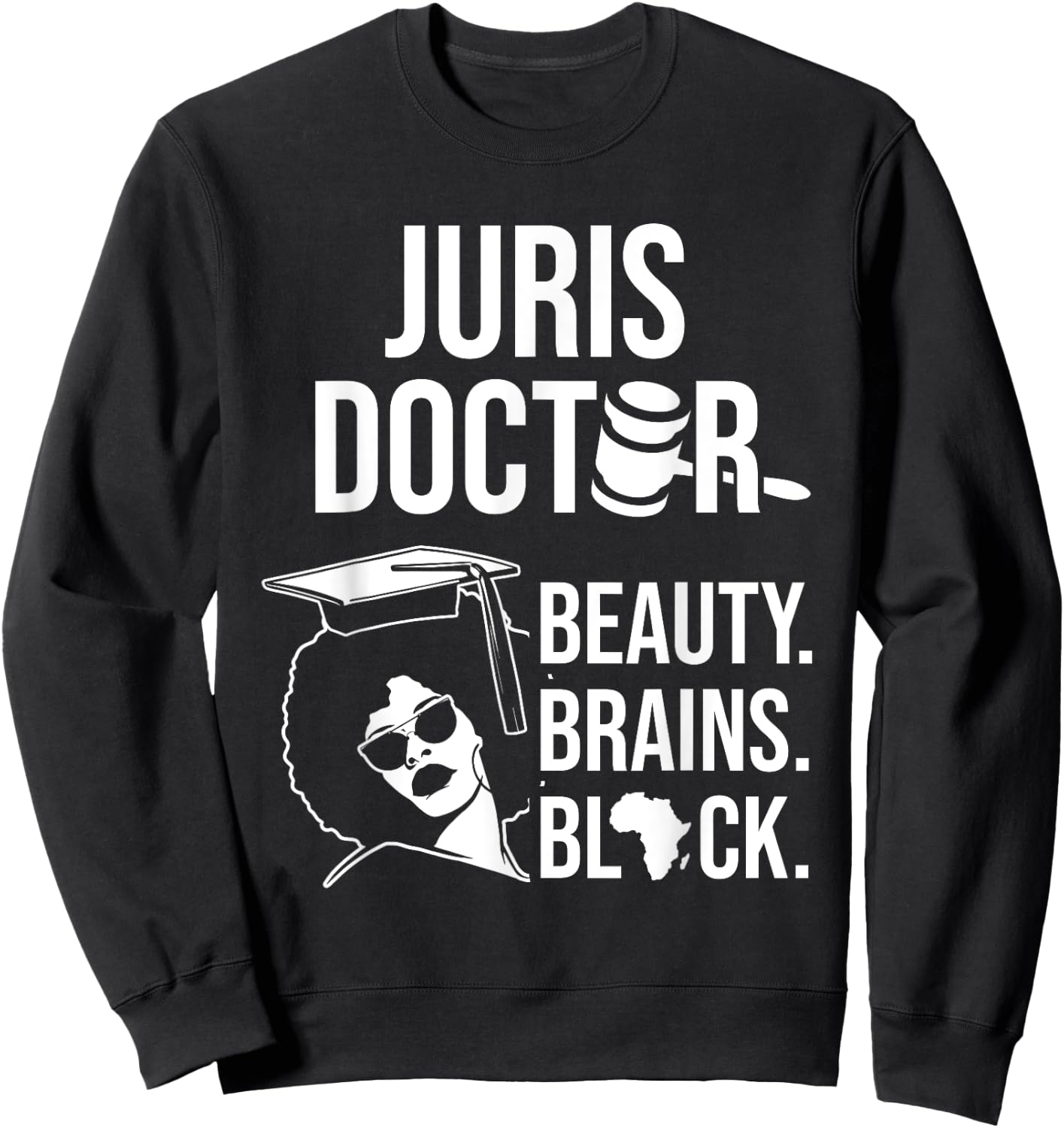 Juris Doctor of Jurisprudence Black Law School Graduation Sweatshirt - Sweatshirt | Black