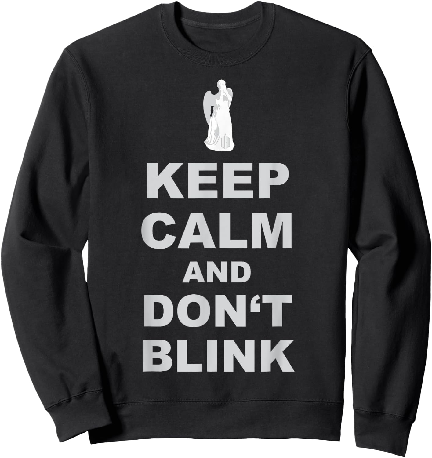 Alert - Weeping Angel - Keep Calm And Dont Blink 2 Sweatshirt - Sweatshirt | Black