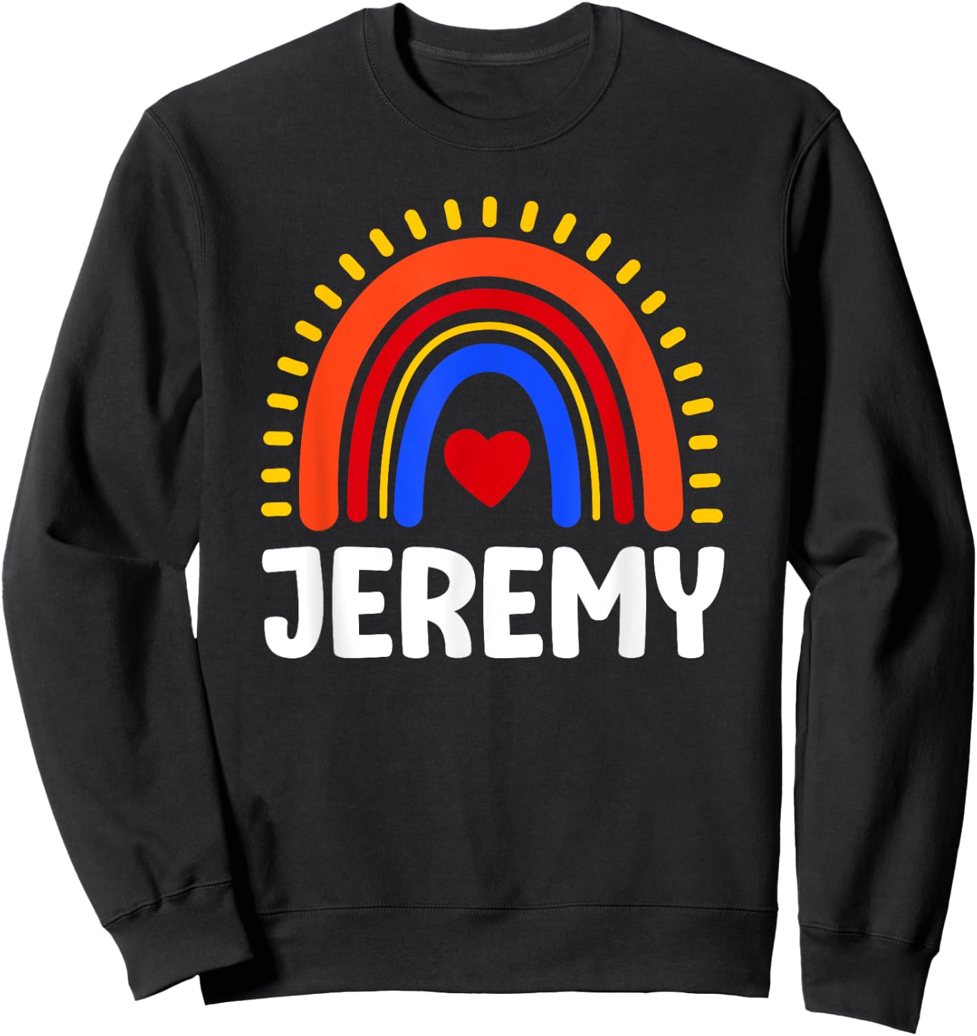 I Love Jeremy Cute Jeremy Rainbow Sweatshirt - Sweatshirt | Black