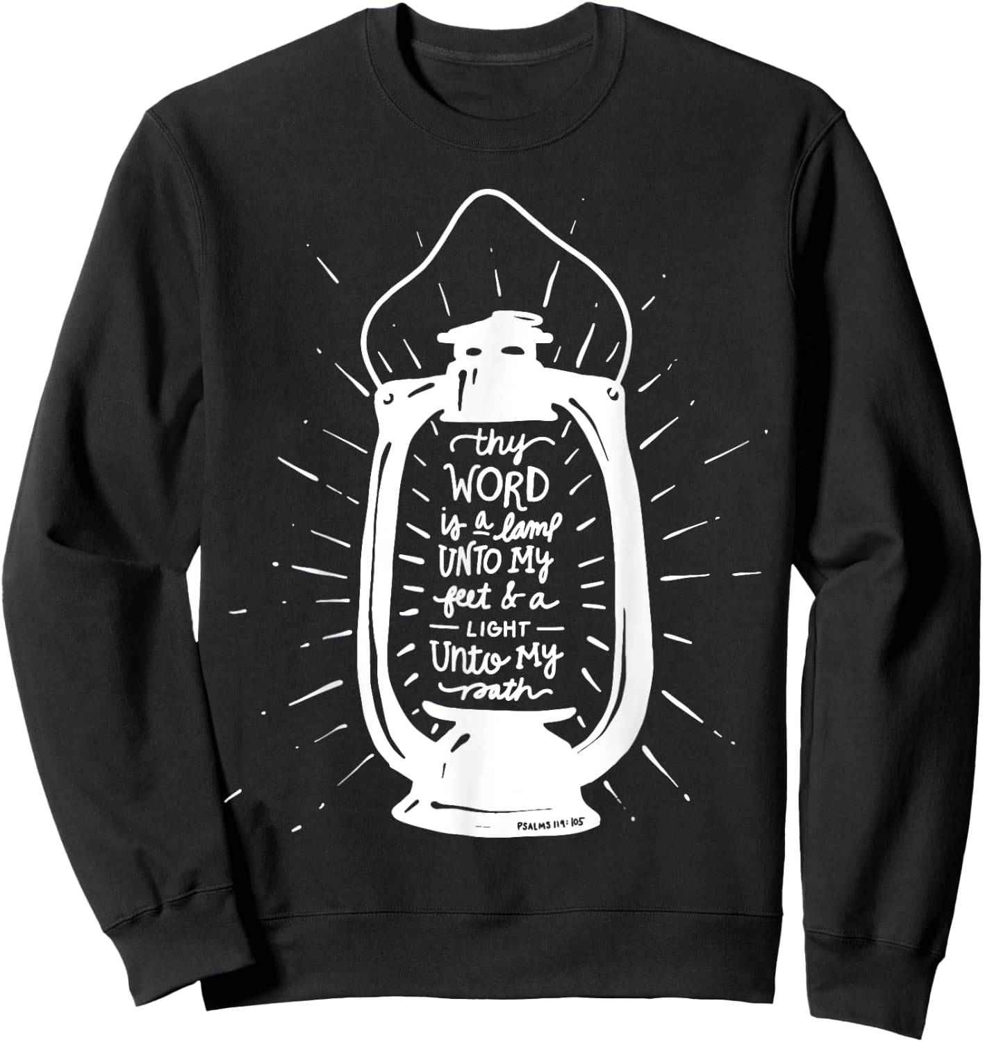 Thy Word is a Lamp Unto My Feet - Psalm 119 - Hand Lettered Sweatshirt - Sweatshirt | Black