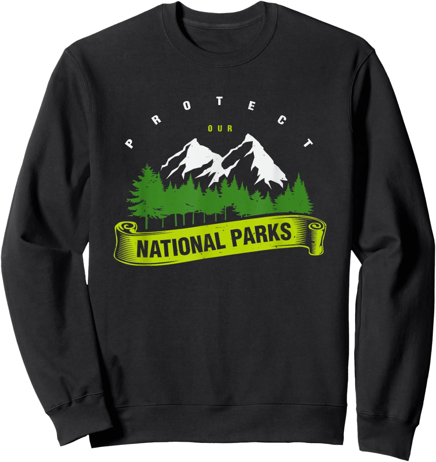 Earth Day Protect Our National Parks Men Women Kids Sweatshirt - Sweatshirt | Black