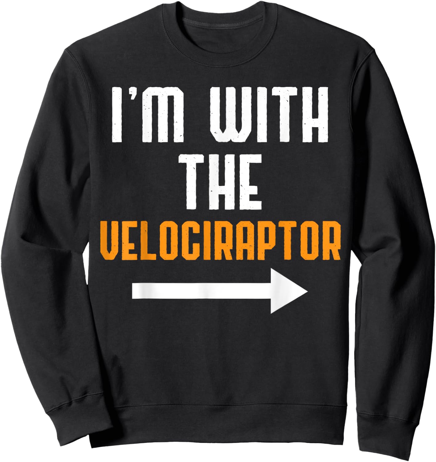 I'm With The Velociraptor Costume Funny Halloween Couple Sweatshirt - Sweatshirt | Black