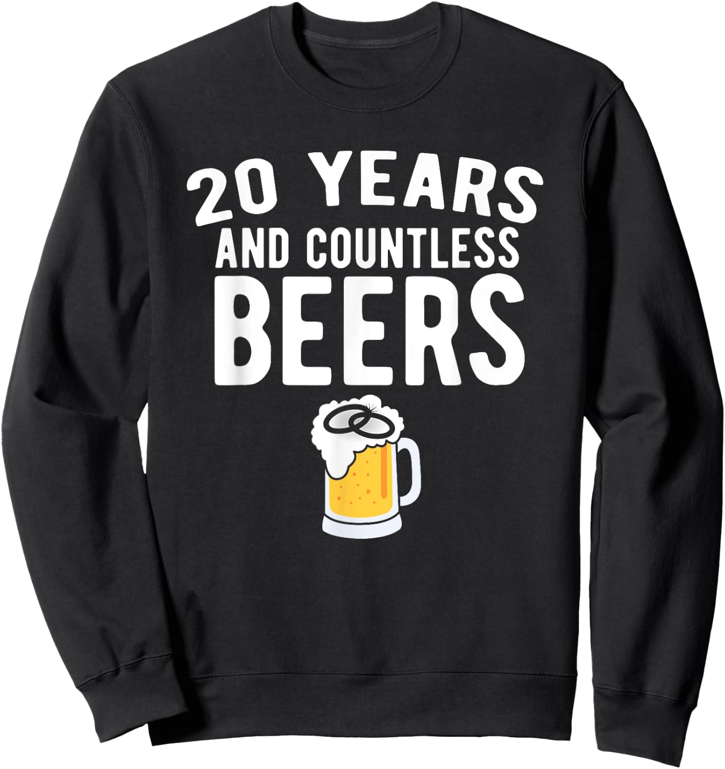 20th Wedding Anniversary Funny Husband Love Gift Sweatshirt - Sweatshirt | Black
