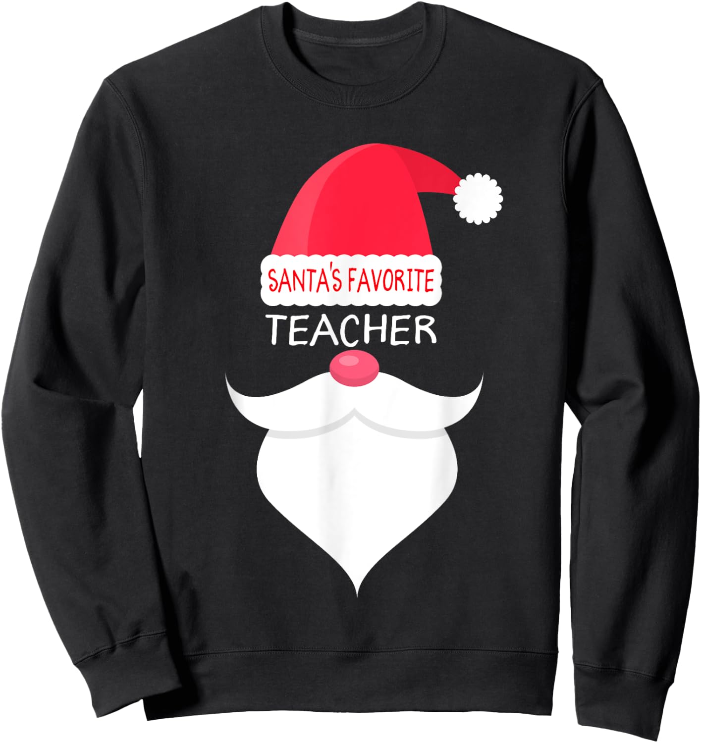 Funny Teacher Christmas Gift, Santa's Favorite Sweatshirt - Sweatshirt | Black
