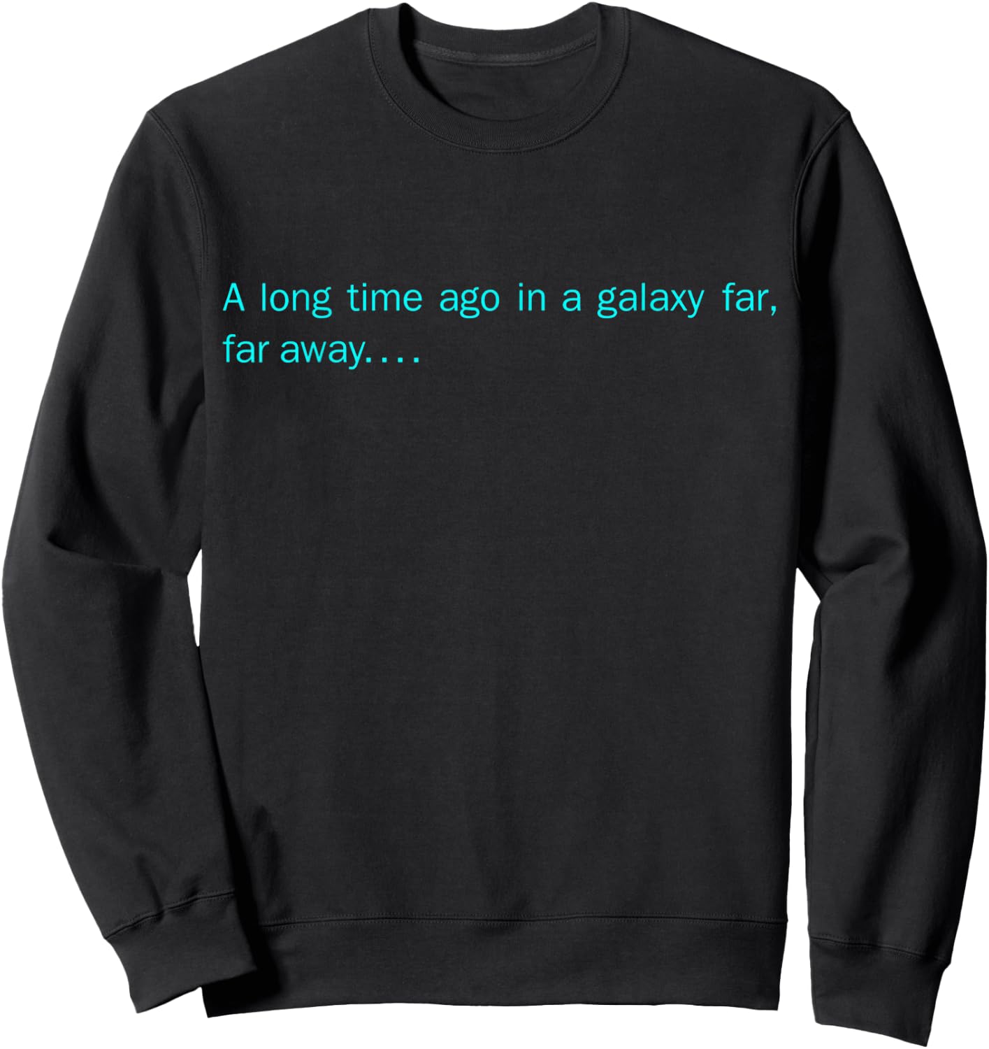 Star Wars Long Time Ago Iconic Movie Intro Graphic Sweatshirt - Sweatshirt | Black