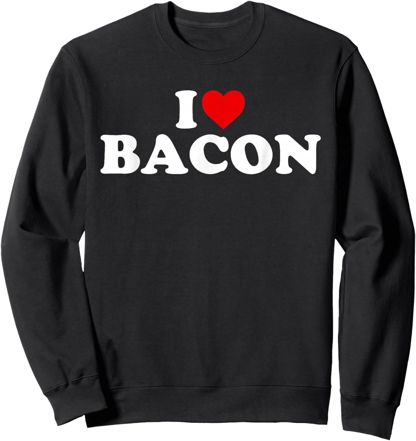 I Love Bacon - Heart Sweatshirt - Sweatshirt | Black
