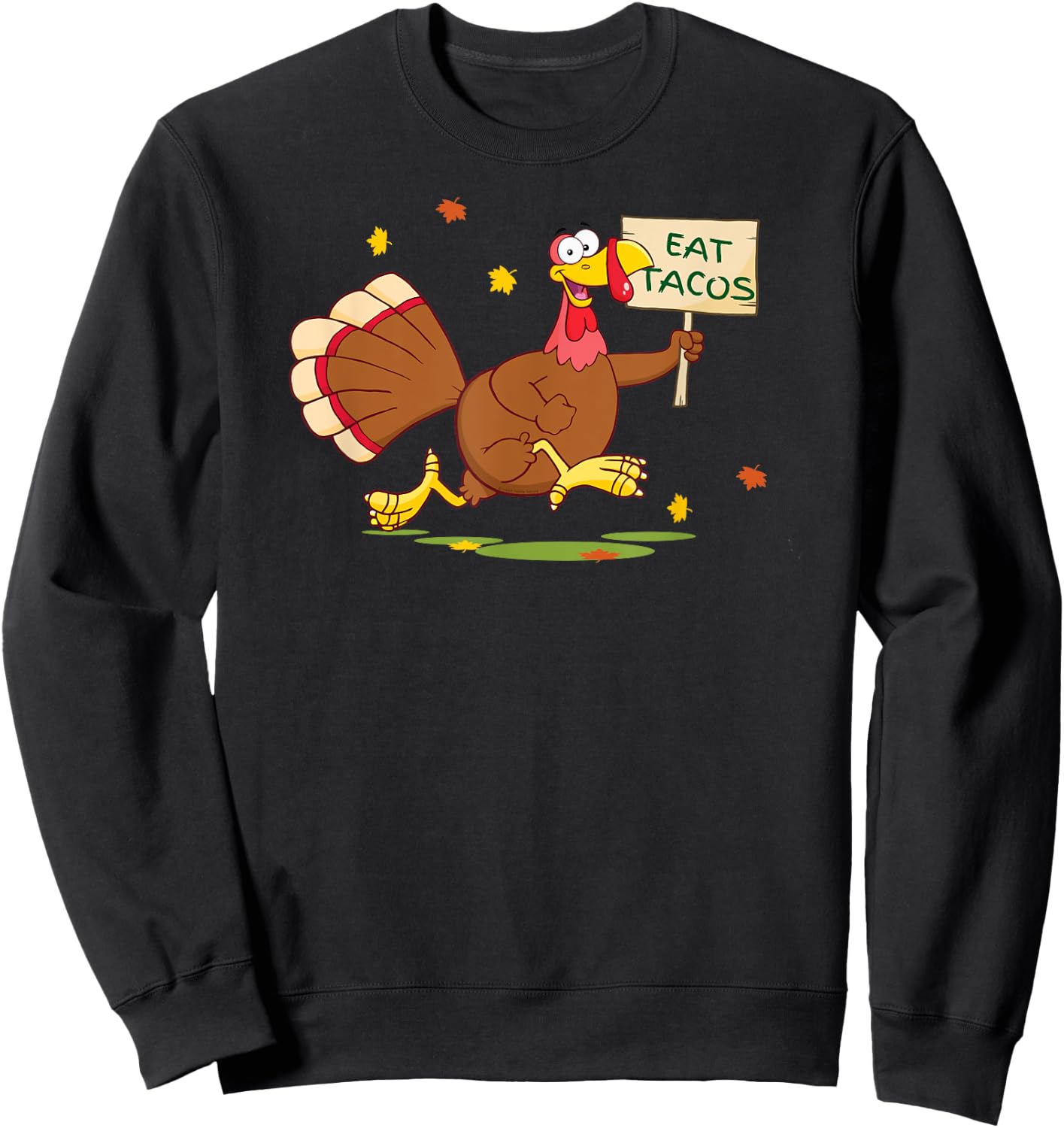 Funny Thanksgiving Turkey Says EAT TACOS Thanksgiving Sweatshirt - Sweatshirt | Black