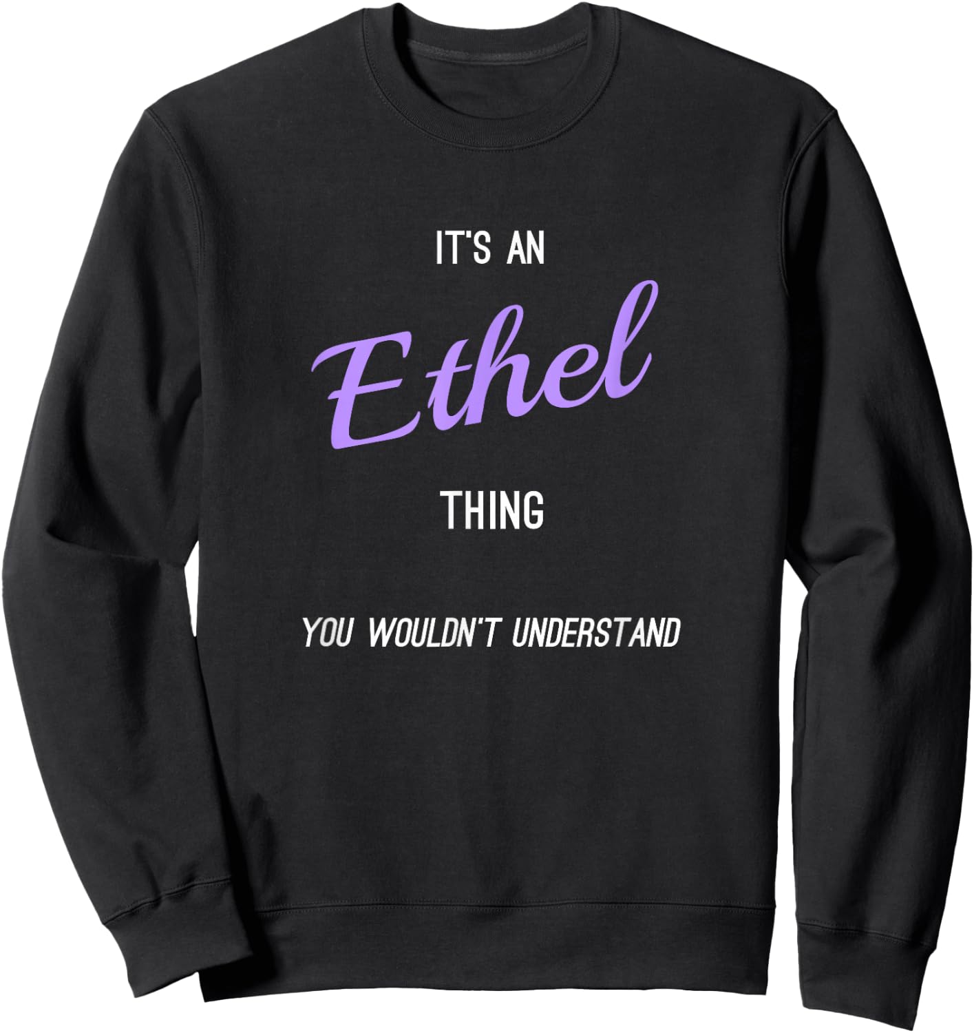 Ethel - Personalized Name Novelty Gift Sweatshirt - Sweatshirt | Black