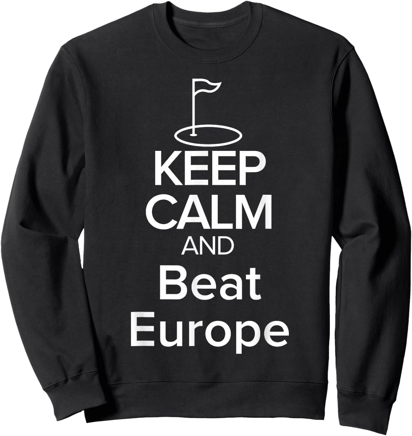 BEAT EUROPE GOLF CUP Funny Keep Calm Sweatshirt - Sweatshirt | Black