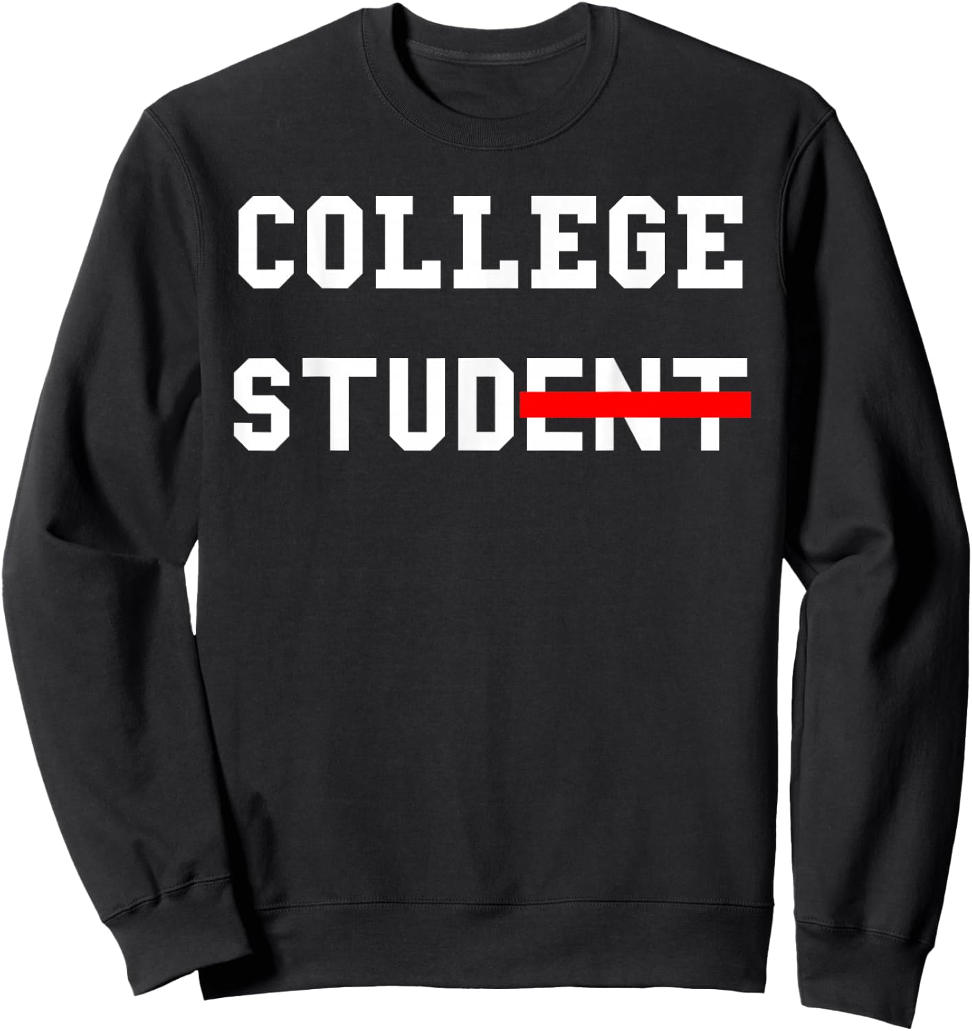 College Student Stud Funny College Apparel Gift Sweatshirt - Sweatshirt | Black