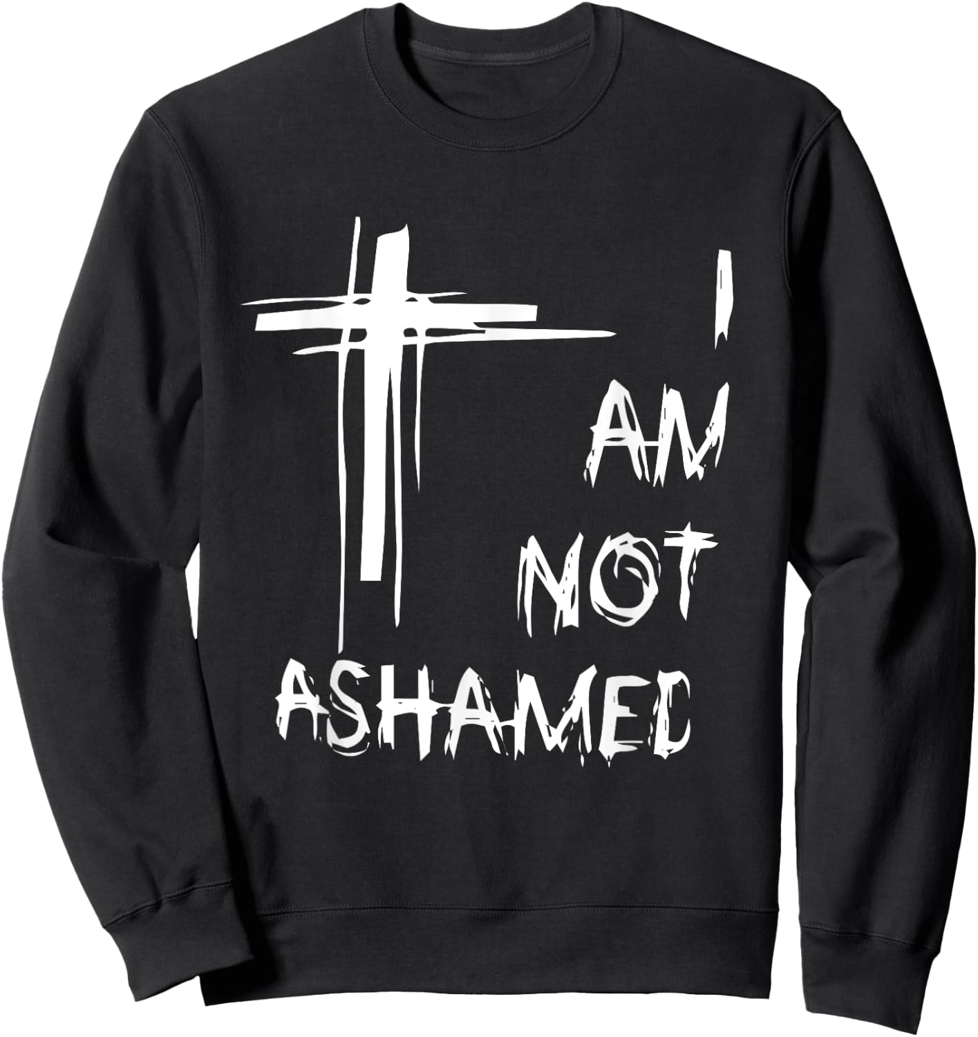 I am Not Ashamed Sweatshirt - Sweatshirt | Black