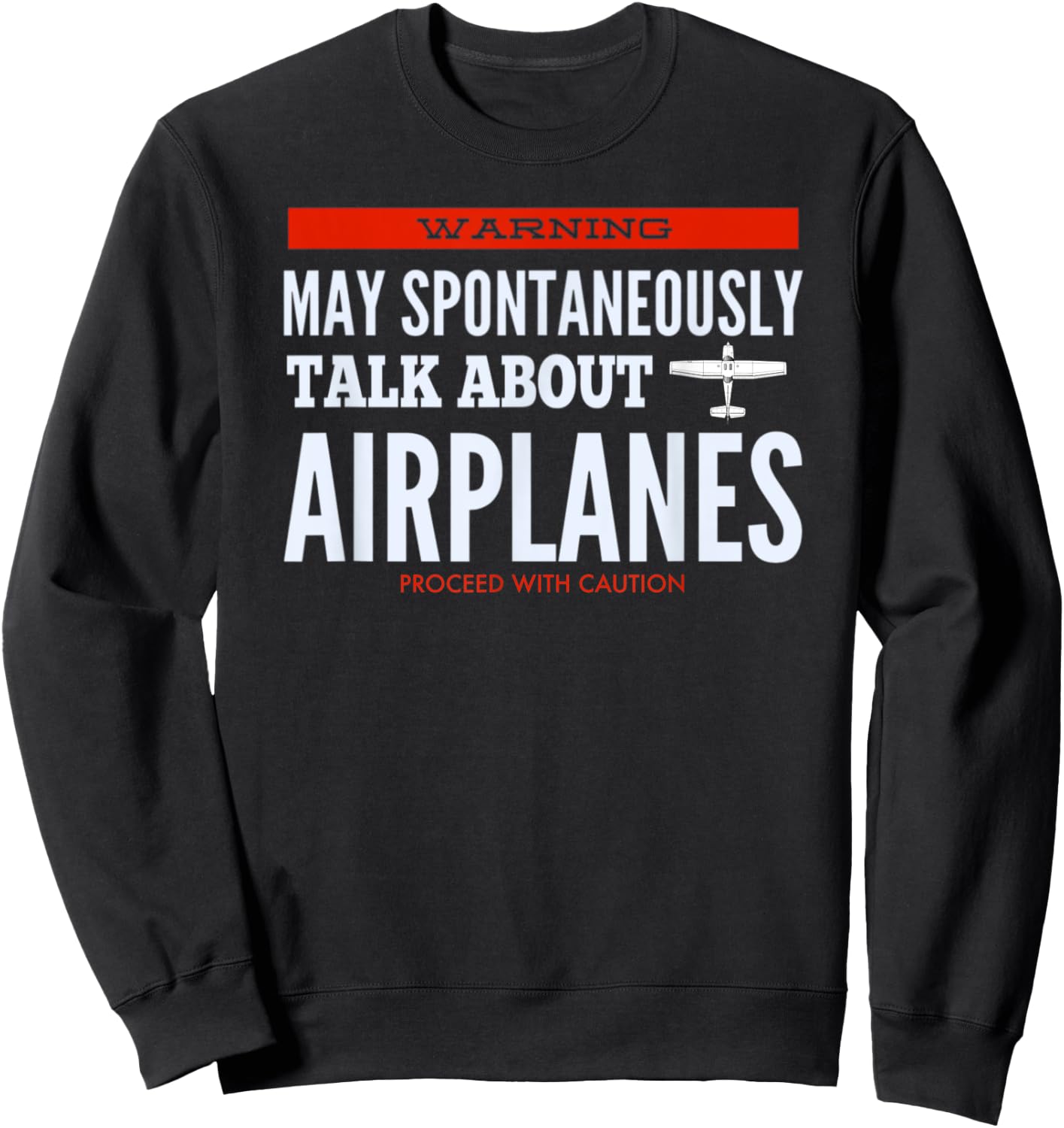 May Spontaneously Talk About Airplanes Sweatshirt - Sweatshirt | Black