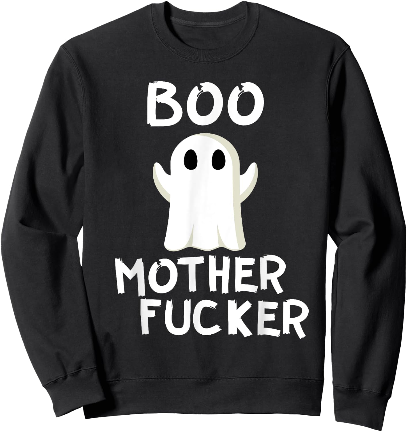 Boo MotherFucker Funny Ghost Adult Halloween Costume Sweatshirt - Sweatshirt | Black