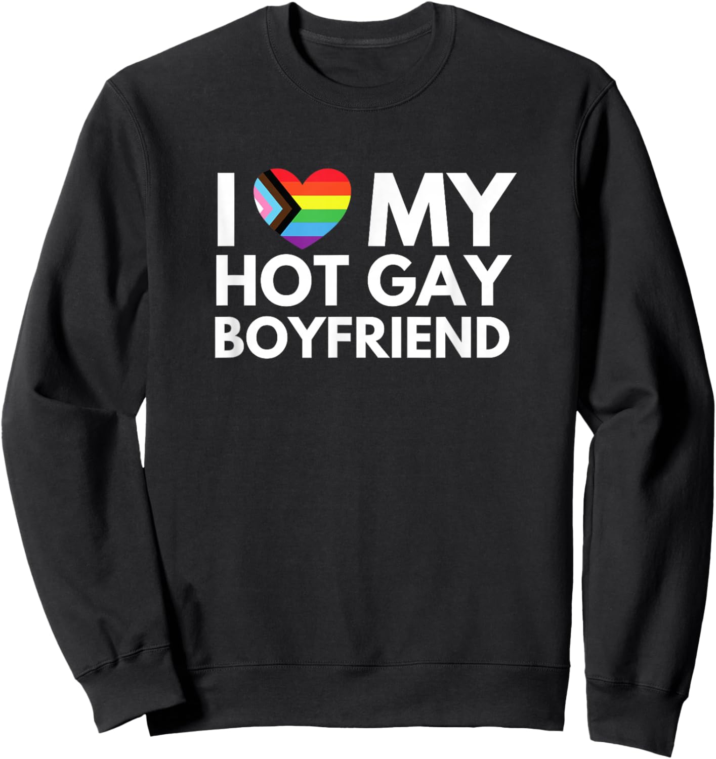 I Love Heart My Hot Gay Boyfriend Funny Y2K Gay Pride LGBTQ+ Sweatshirt - Sweatshirt | Black