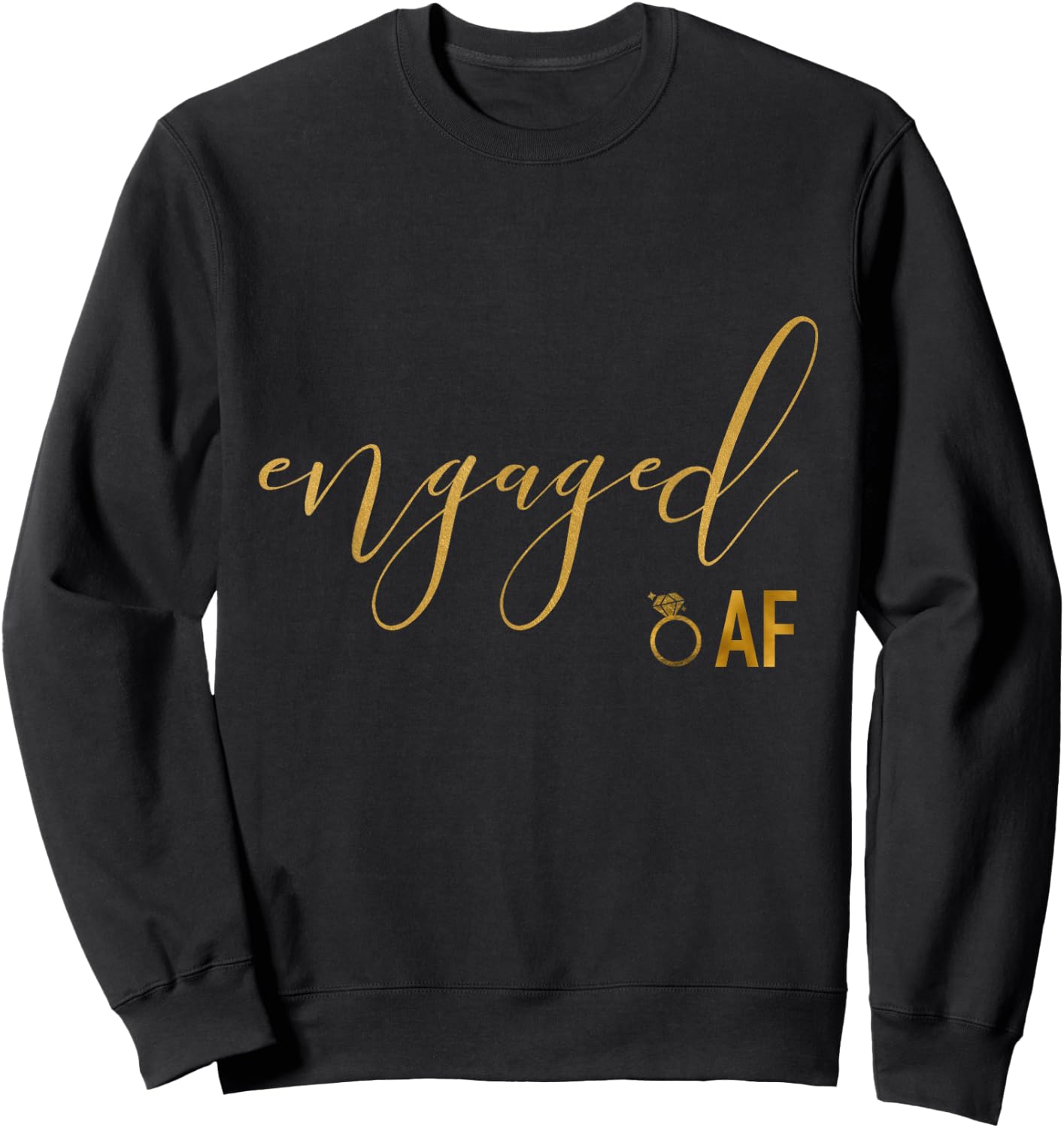 Engaged AF Honeymoon Faux Gold Sweatshirt - Sweatshirt | Black