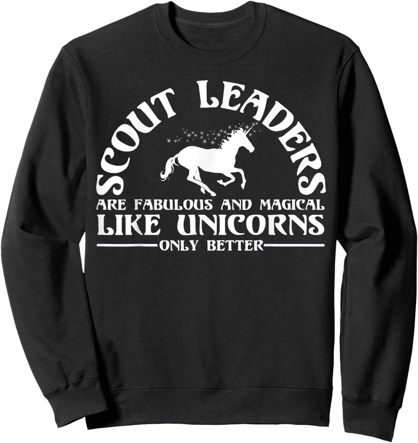 Funny Scout Leader Appreciation Unicorn Lover Humor Quote Sweatshirt - Sweatshirt | Black