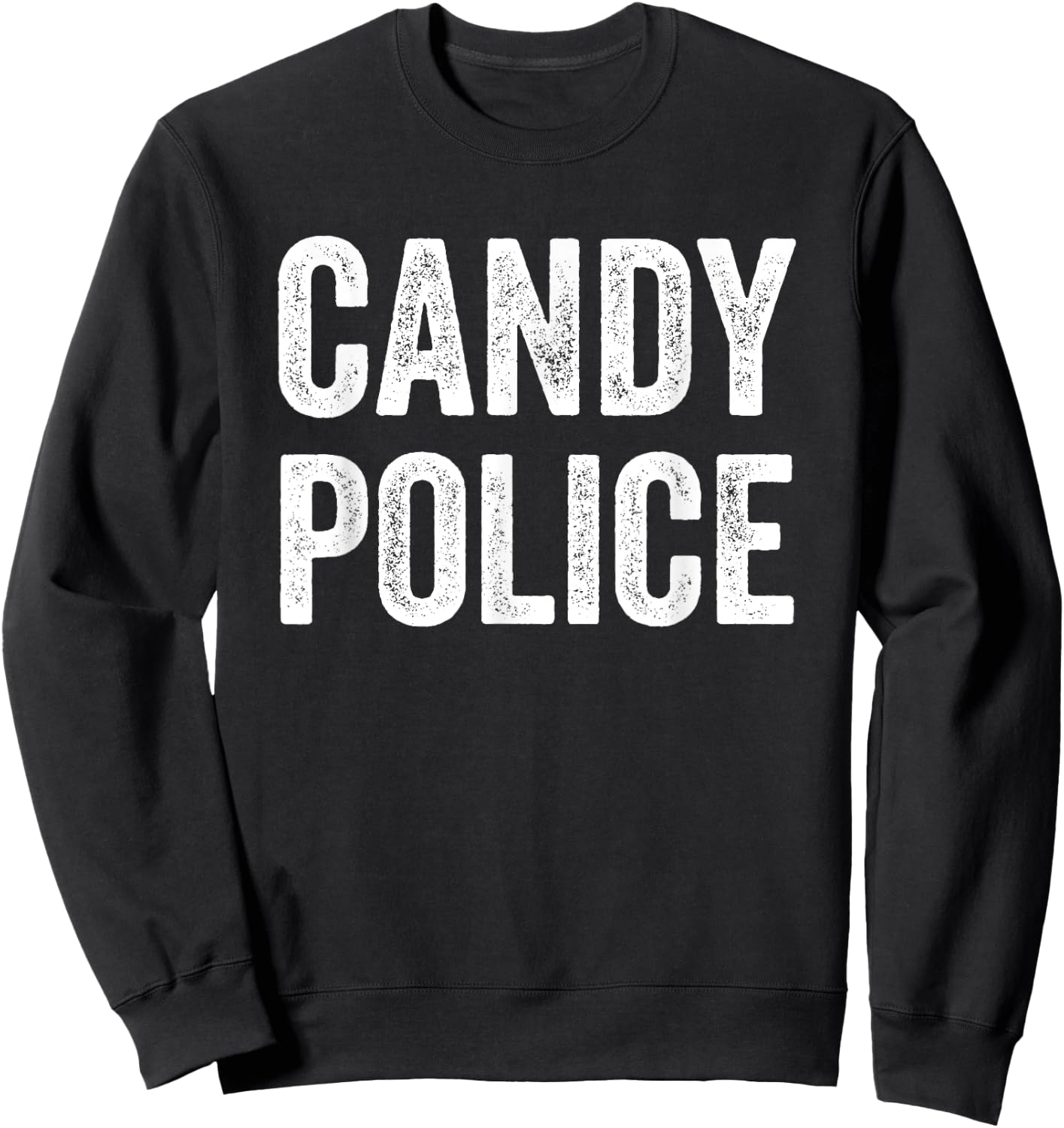 Candy Police Mom Dad Parents Fun Costume For Halloween Sweatshirt - Sweatshirt | Black