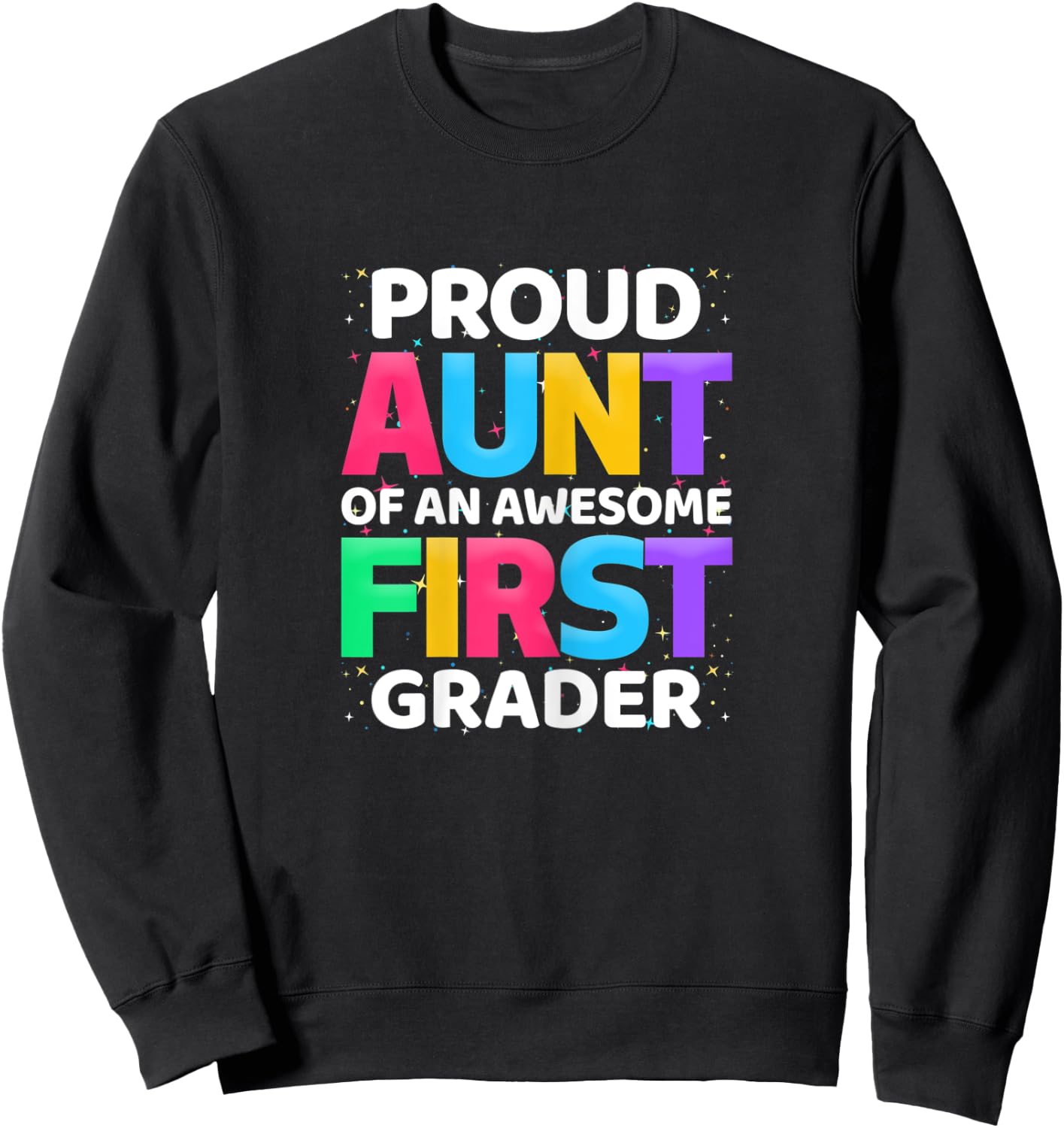 1st Grade Gift Proud Aunt Of An Awesome First Grader Sweatshirt - Sweatshirt | Black