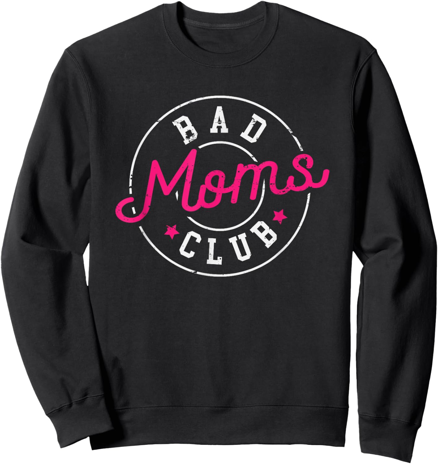 Empowered Strong Women Hustle Boss Mom Wife Gifts Bad Moms Club New Mom Mother Hustler Woman Sweatshirt - Sweatshirt | Black
