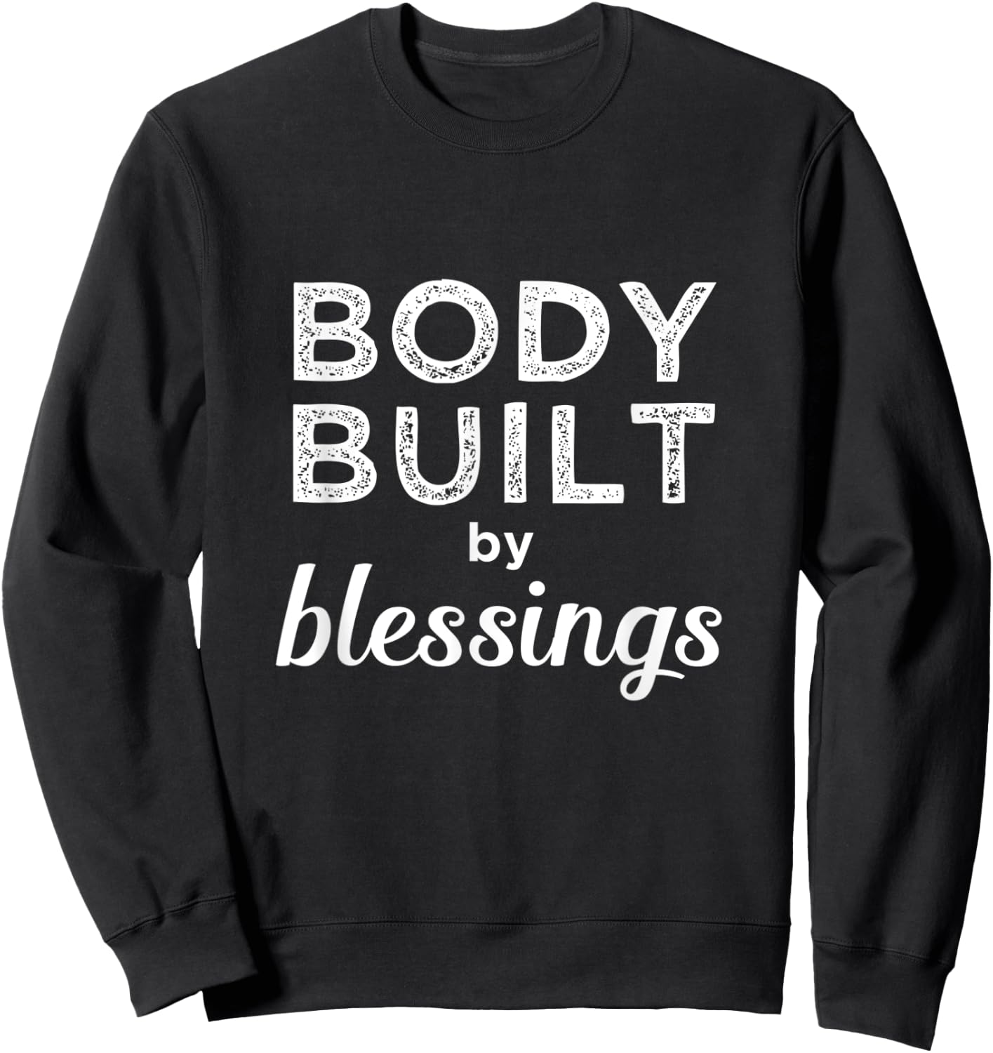 Christian Workout Training Blessings Sweatshirt - Sweatshirt | Black