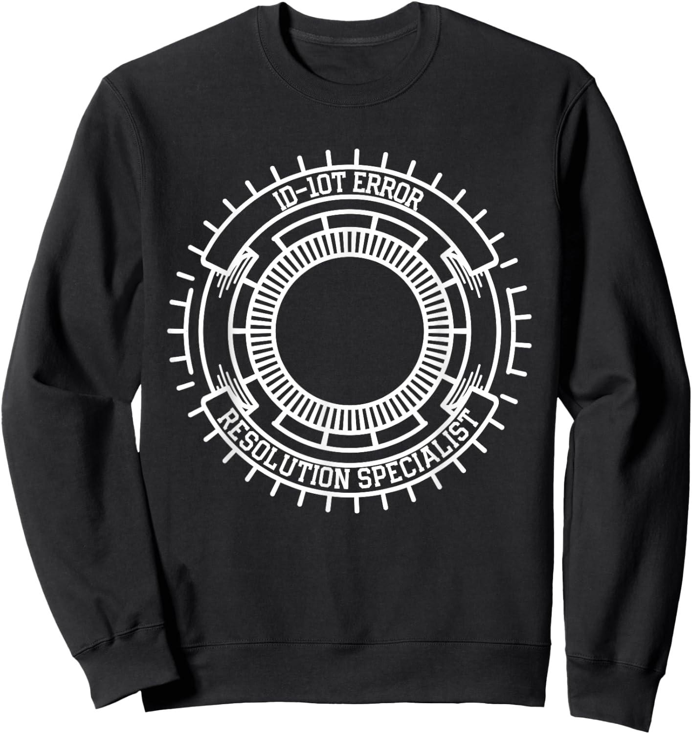 Funny Tech Support IT ID-10T Error Resolution Specialist Sweatshirt - Sweatshirt | Black