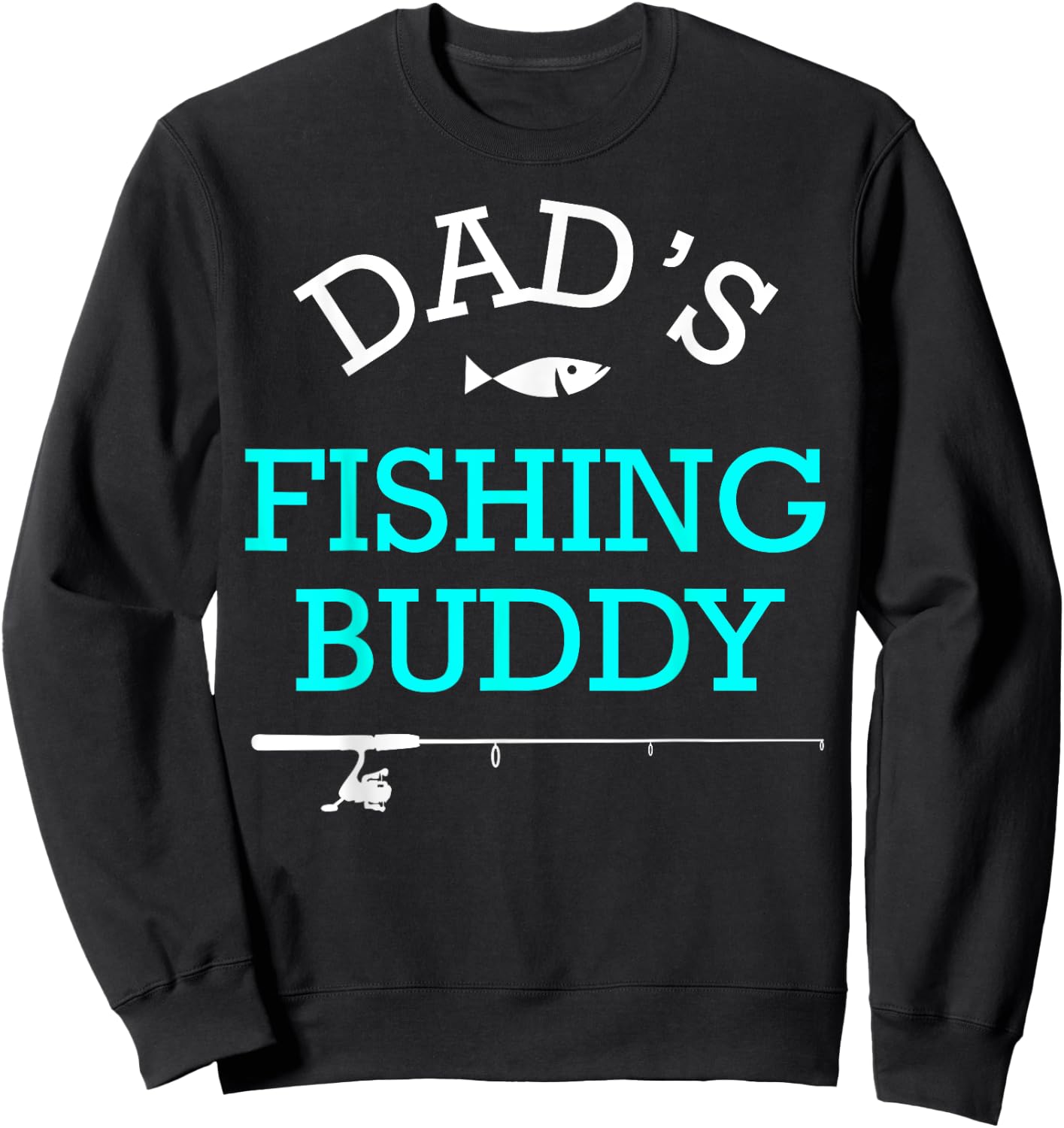 Dads Fishing Buddy Cute Kids Gift Sweatshirt - Sweatshirt | Black