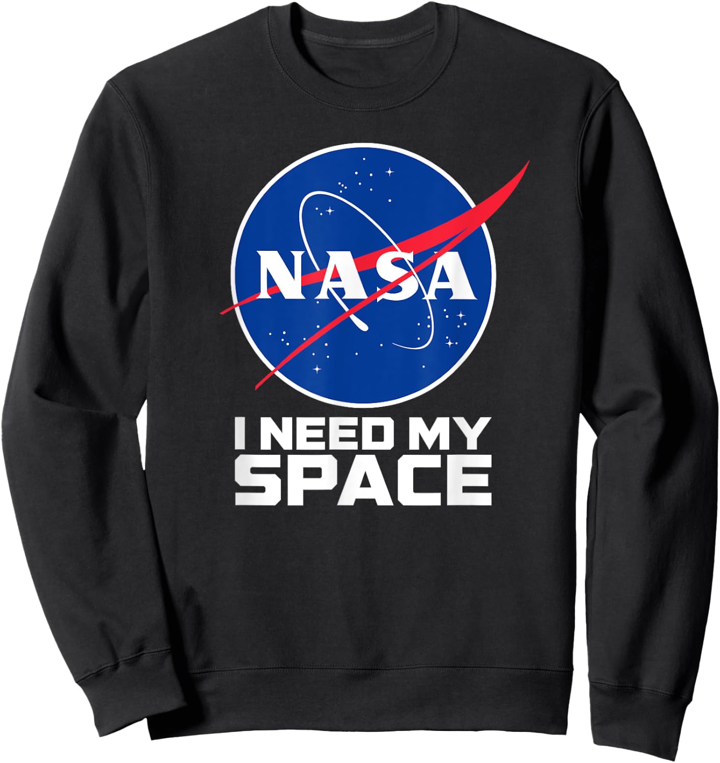 I Need My Space - NASA Shirt Sweatshirt - Sweatshirt | Black