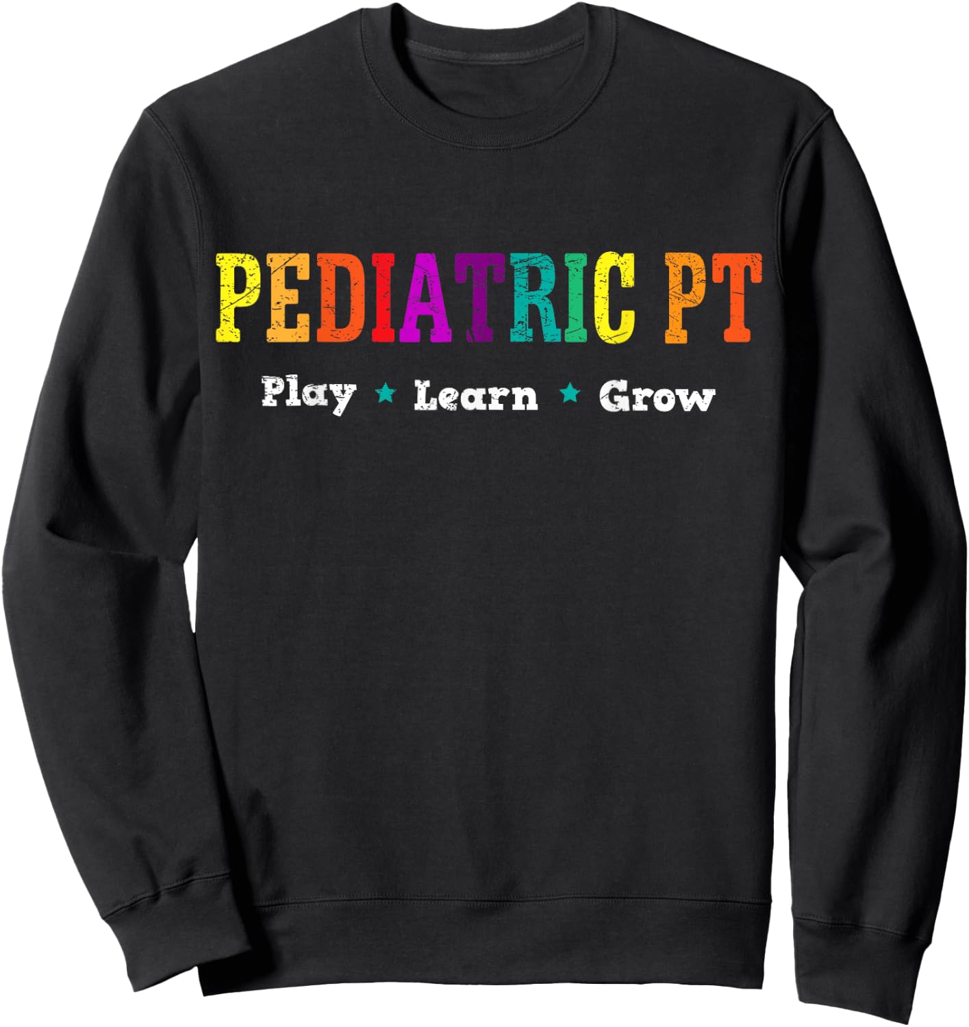 Pediatric Rainbow PT Physical Therapy Sweatshirt - Sweatshirt | Black