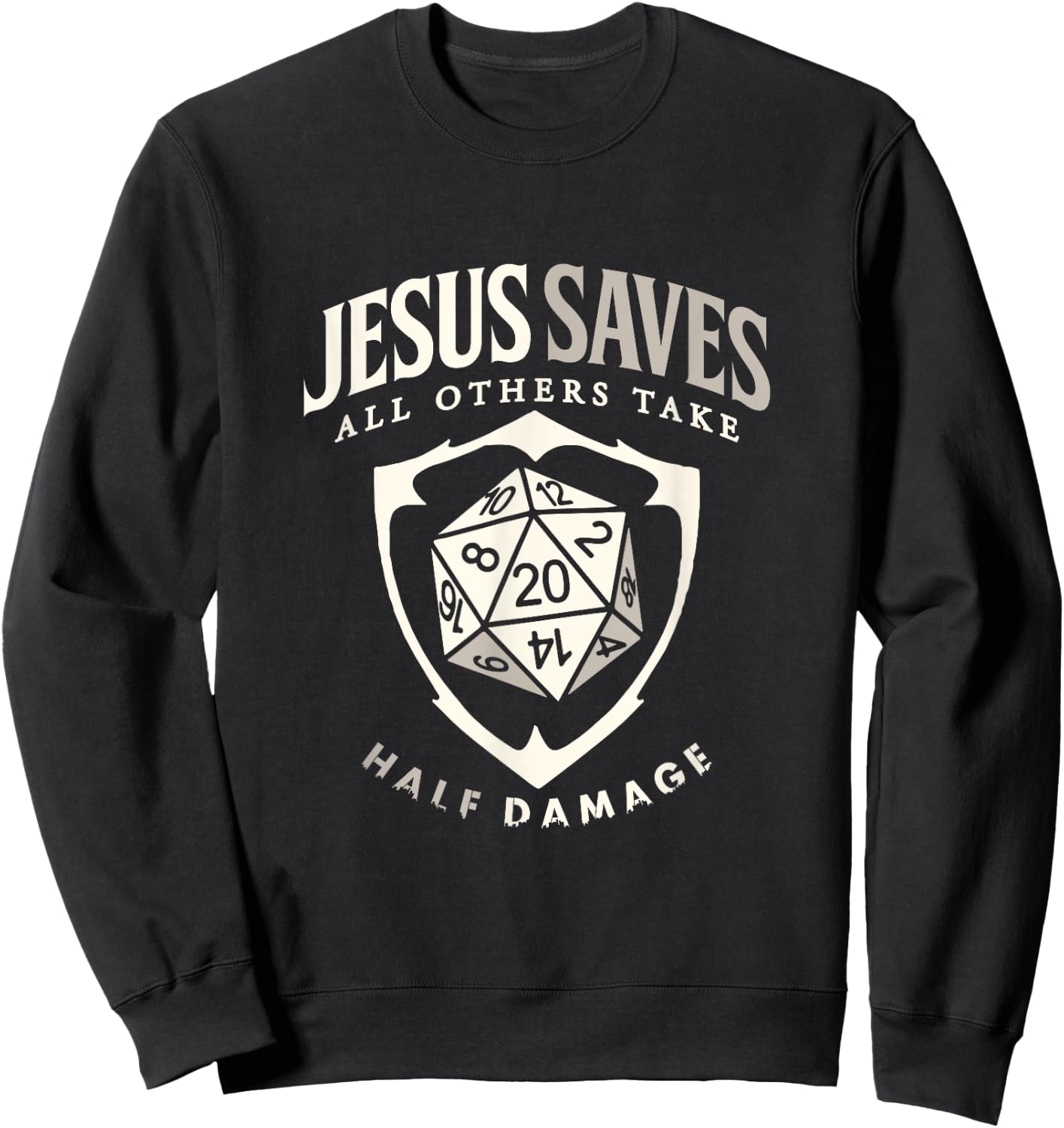Tabletop RPG Christian Jesus Saves All Others board game Sweatshirt - Sweatshirt | Black