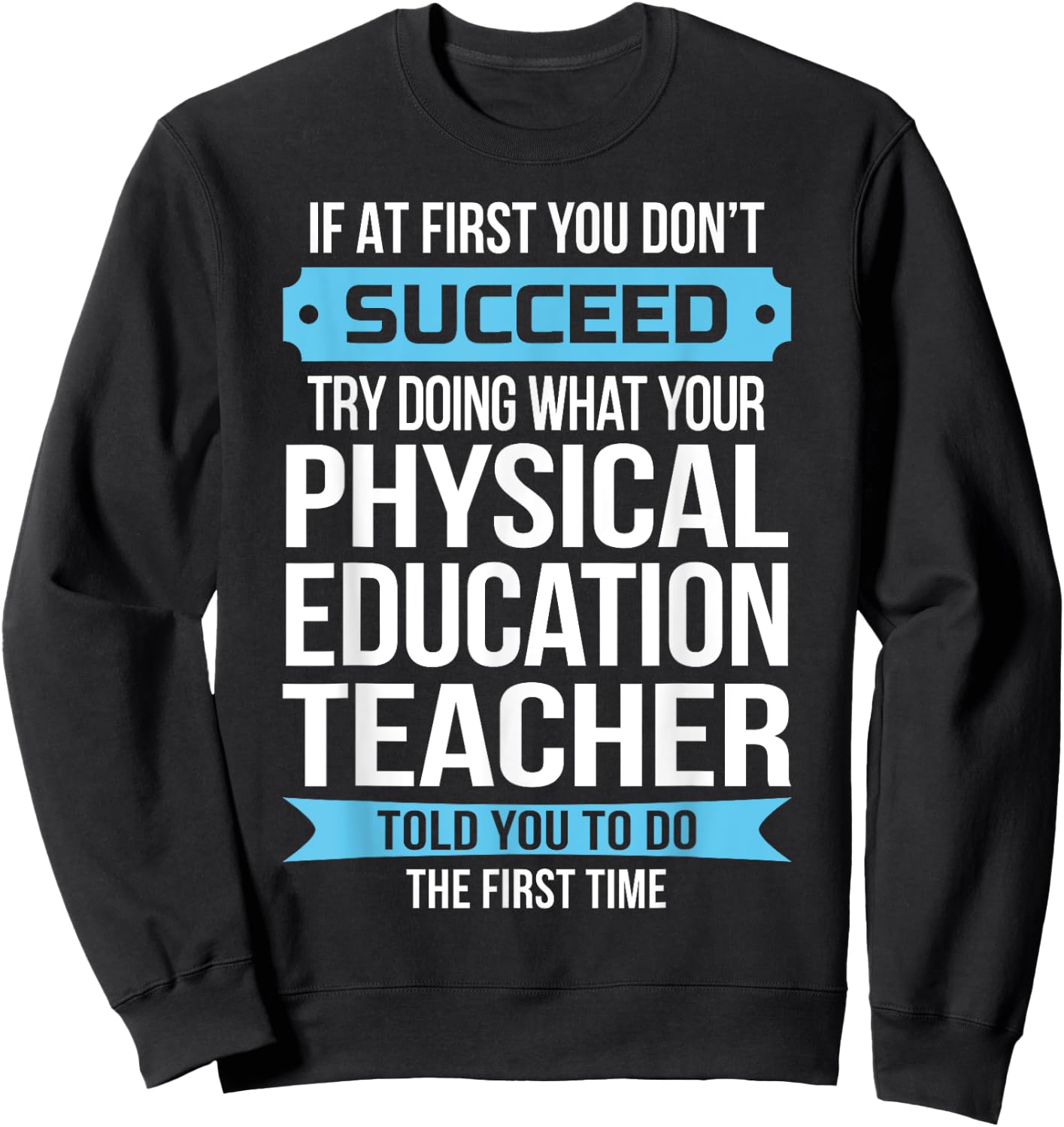 PE Teacher Funny Physical Education Teacher Gift Sweatshirt - Sweatshirt | Black