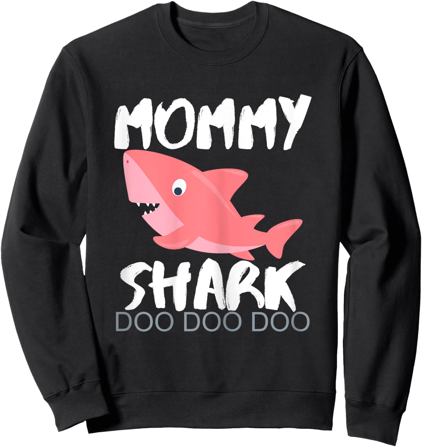 Mommy Shark Mothers Day Gift Wife Birthday Christmas Sweatshirt - Sweatshirt | Black