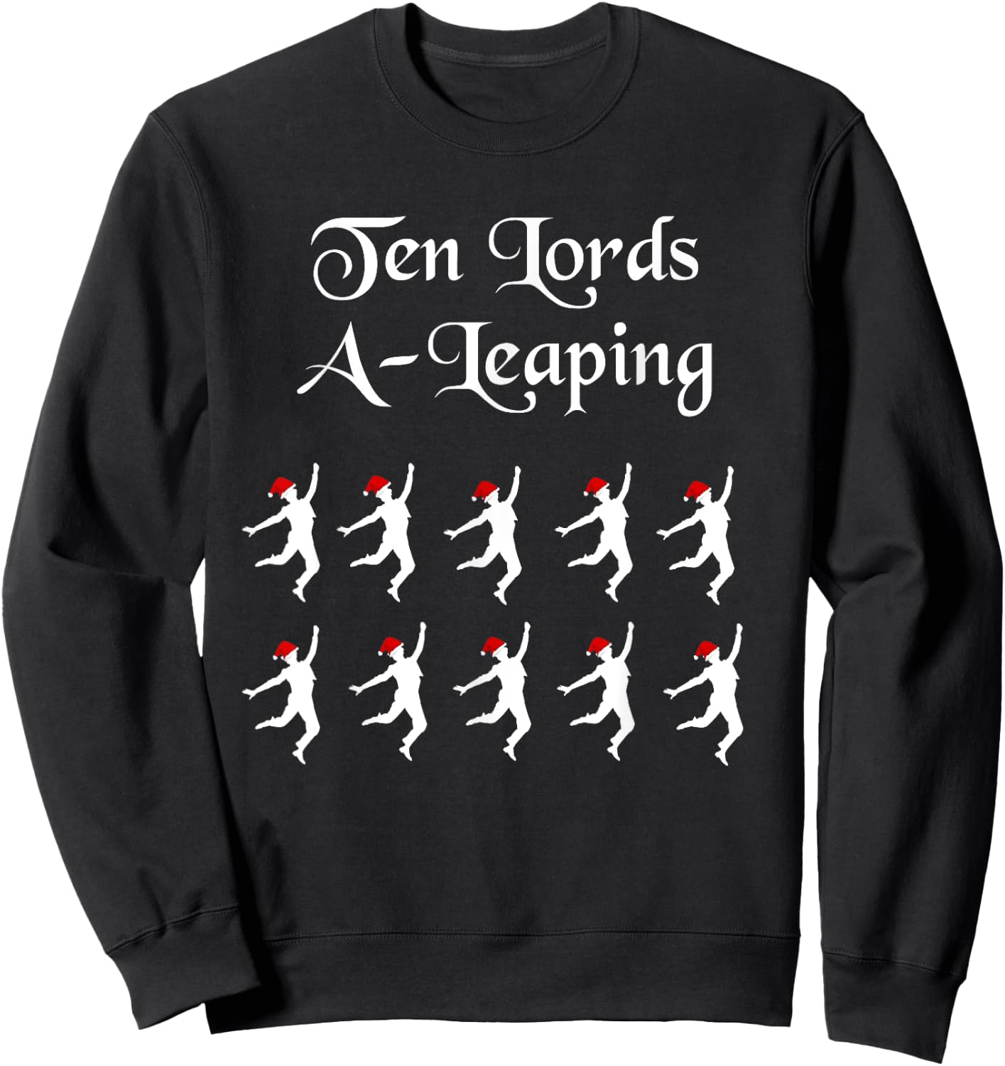 Funny Christmas Shirt Lords A-Leaping Sweatshirt - Sweatshirt | Black