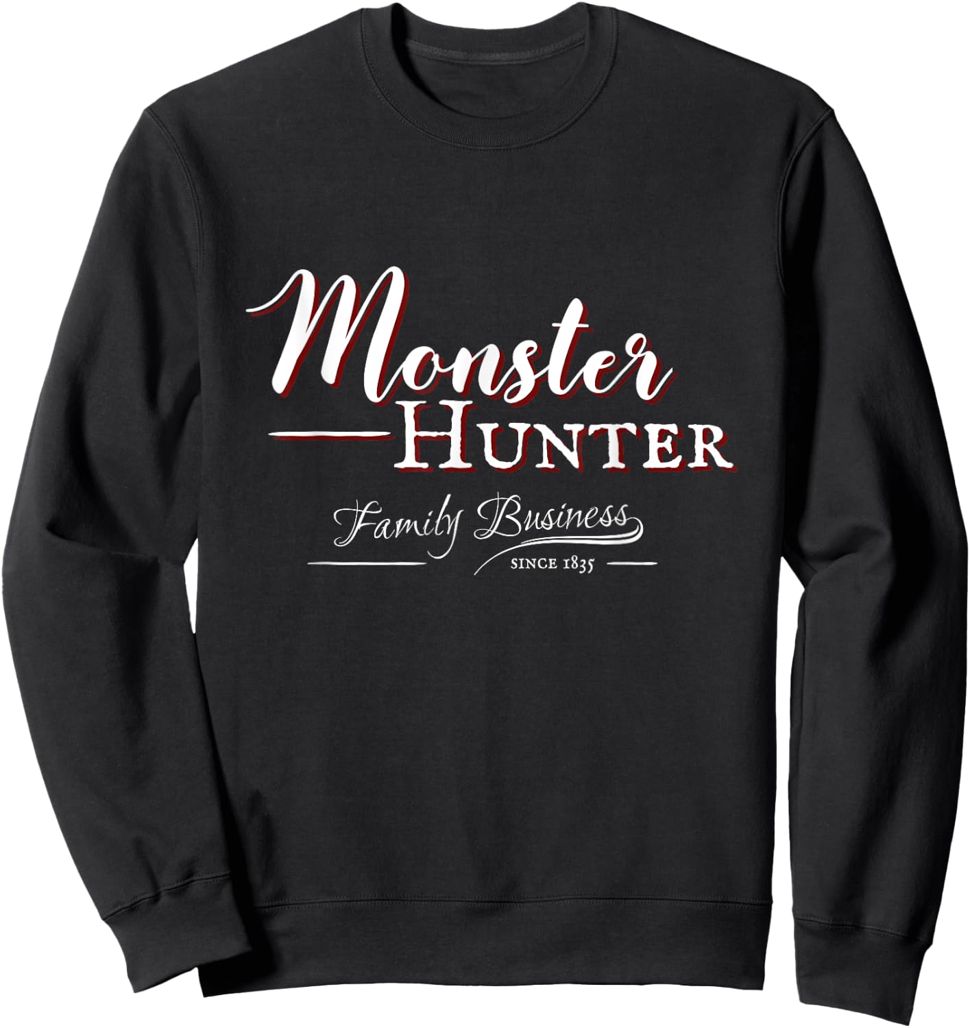 Monster Hunter Family Business | Funny Halloween Hunting Sweatshirt - Sweatshirt | Black