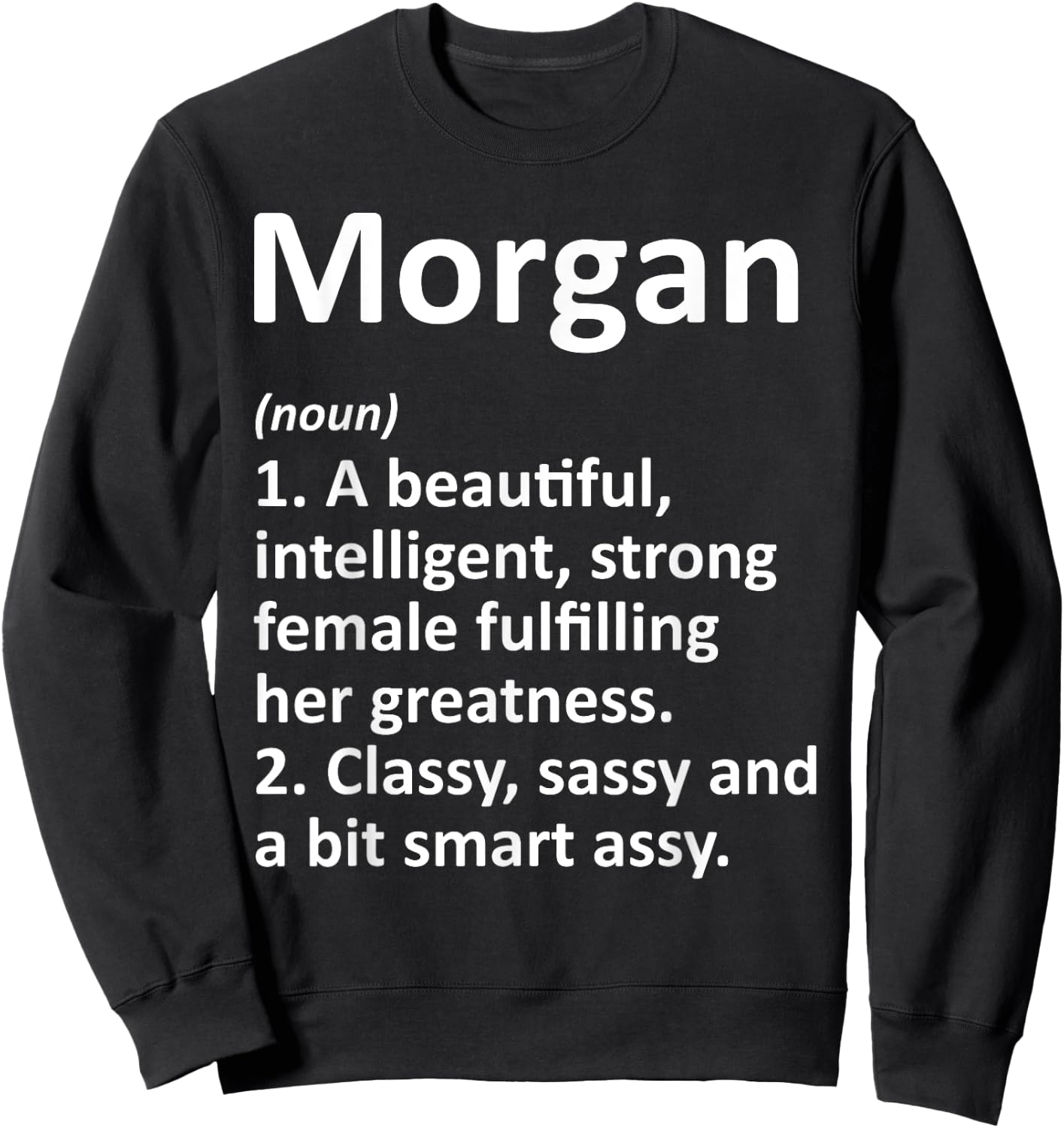 MORGAN Definition Personalized Name Funny Christmas Gift Sweatshirt - Sweatshirt | Black