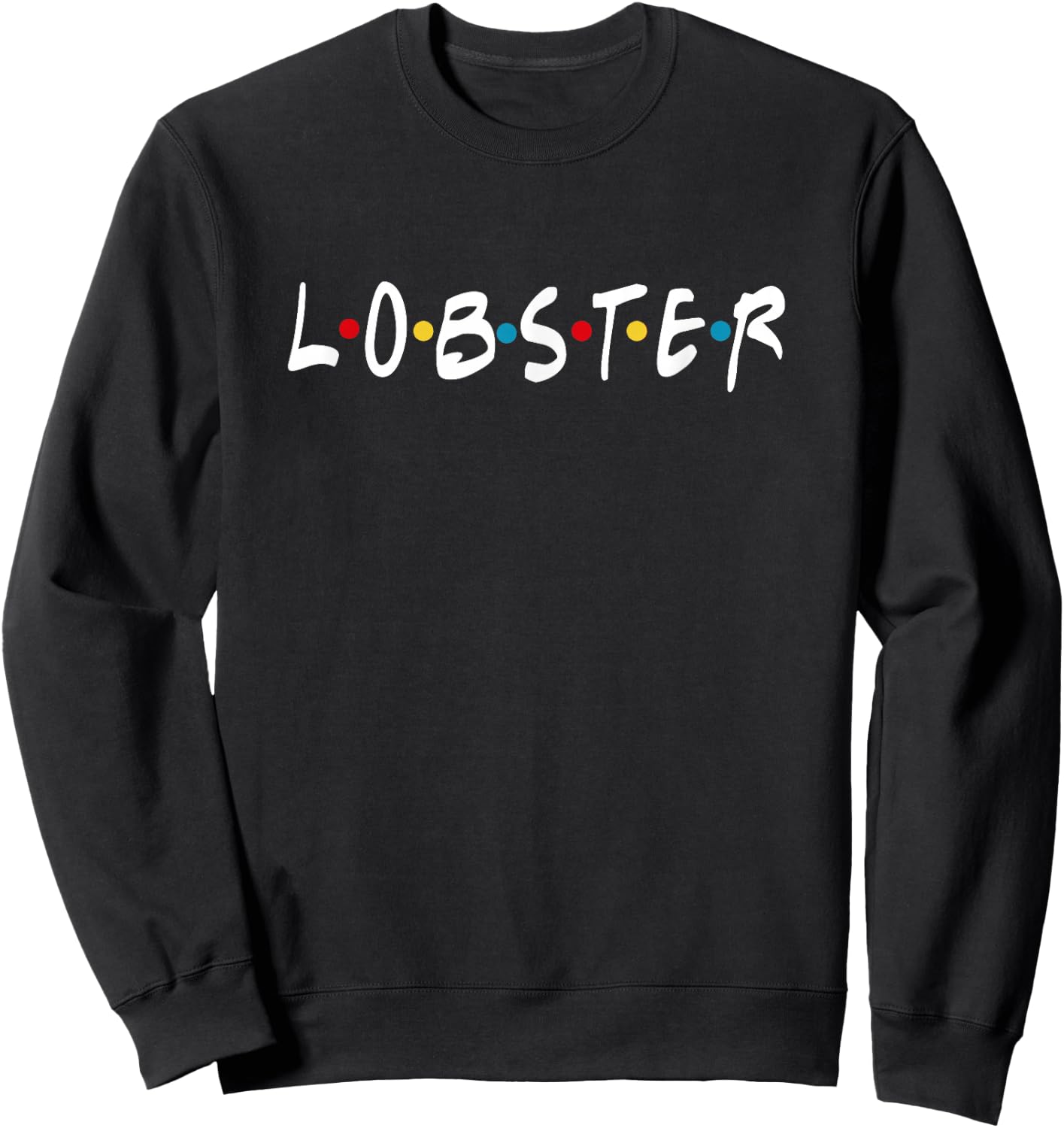 You'r My Lobster - Novelty T Shirt Sweatshirt - Sweatshirt | Black