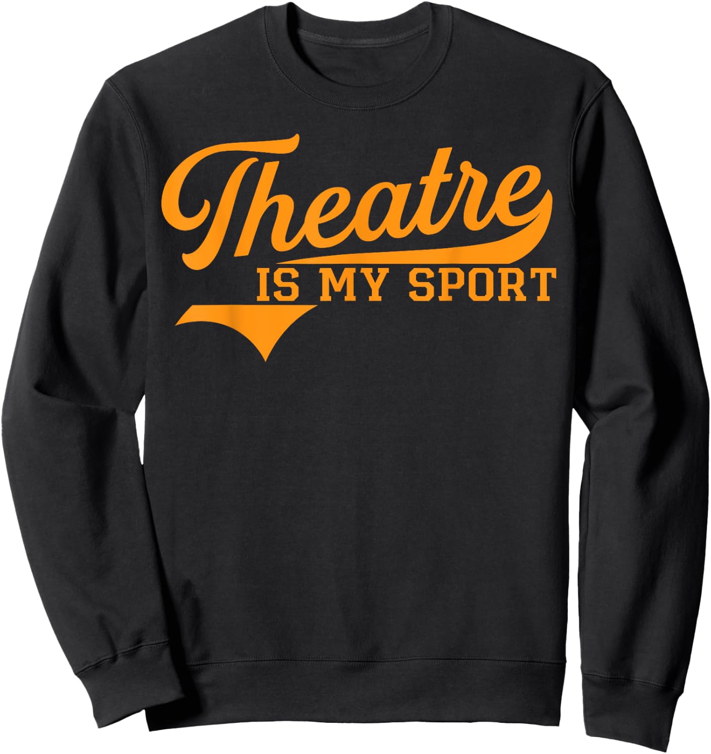 Theater Is My Spot Funny Retro Vintage Theater Novelty Sweatshirt - Sweatshirt | Black