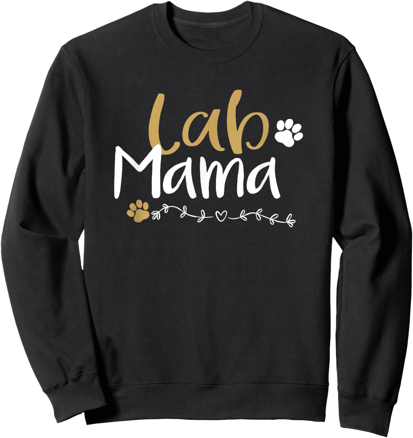 Lab Mom Lab Mama Labrador Retriever Shirt Cute Pet Lover Dog Women Kids Sweatshirt - Sweatshirt | Black