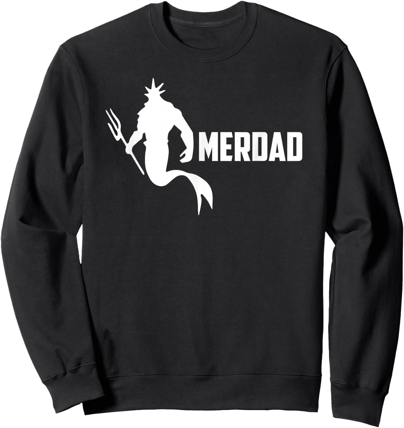 Merdad Funny Dad Mermaid Sweatshirt - Sweatshirt | Black