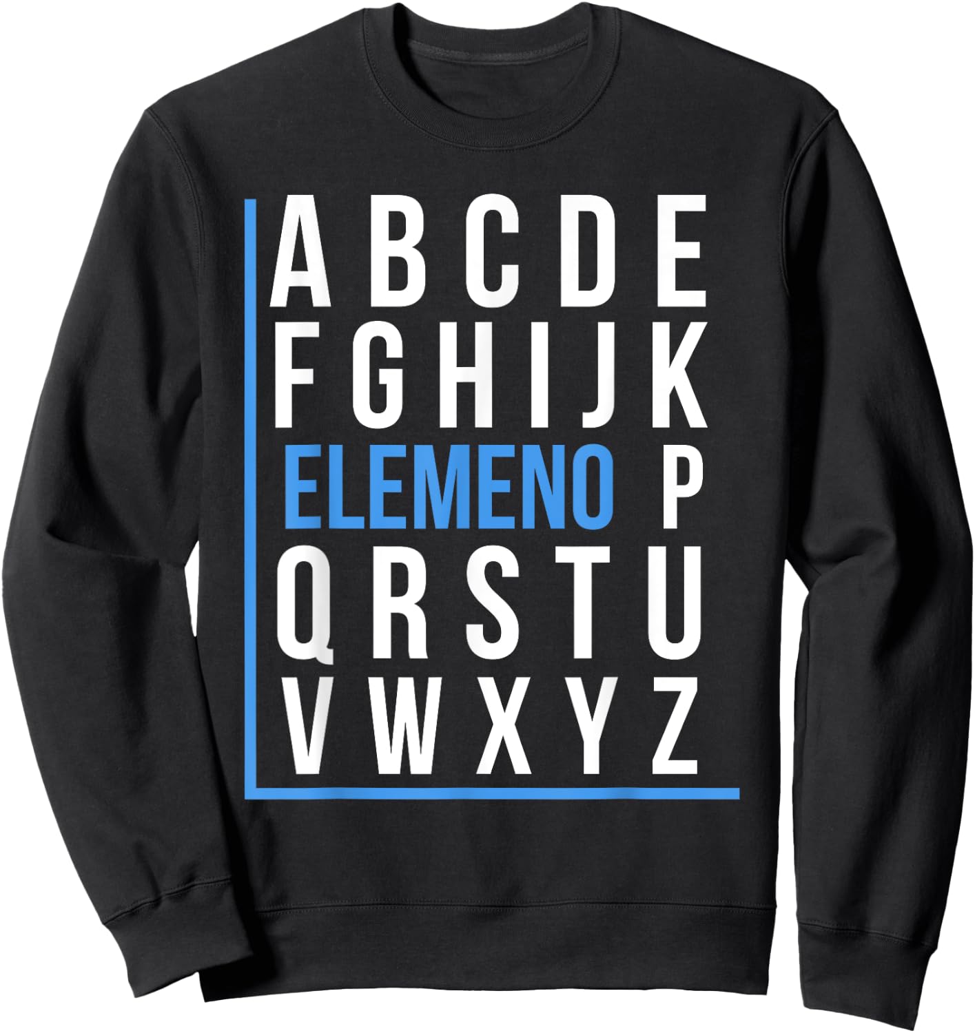 Elemeno Alphabet Song Grammar Sarcastic Spelling Sweatshirt - Sweatshirt | Black