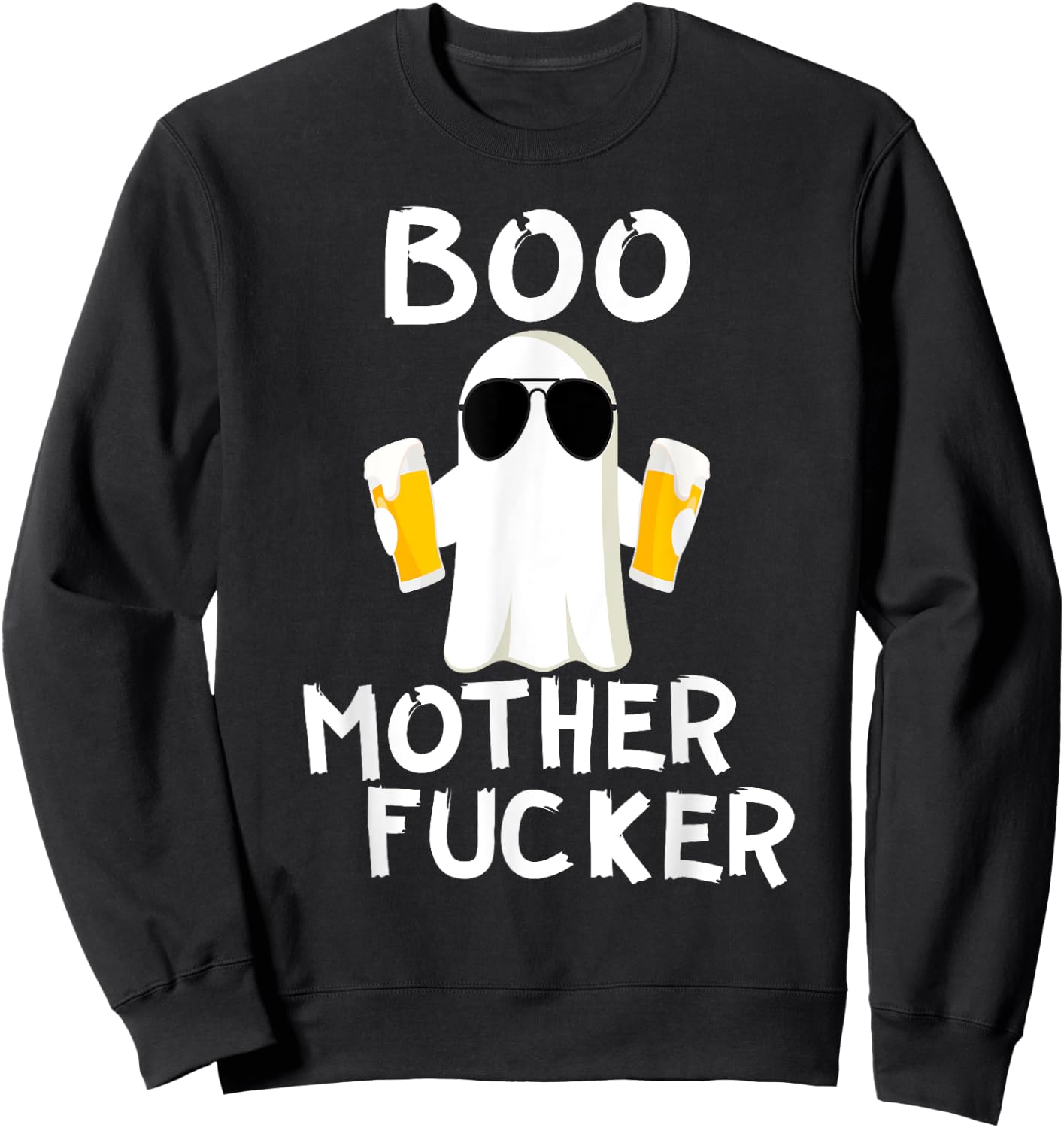 Boo MotherFucker Funny Beer Drinking Ghost Adult Halloween Sweatshirt - Sweatshirt | Black