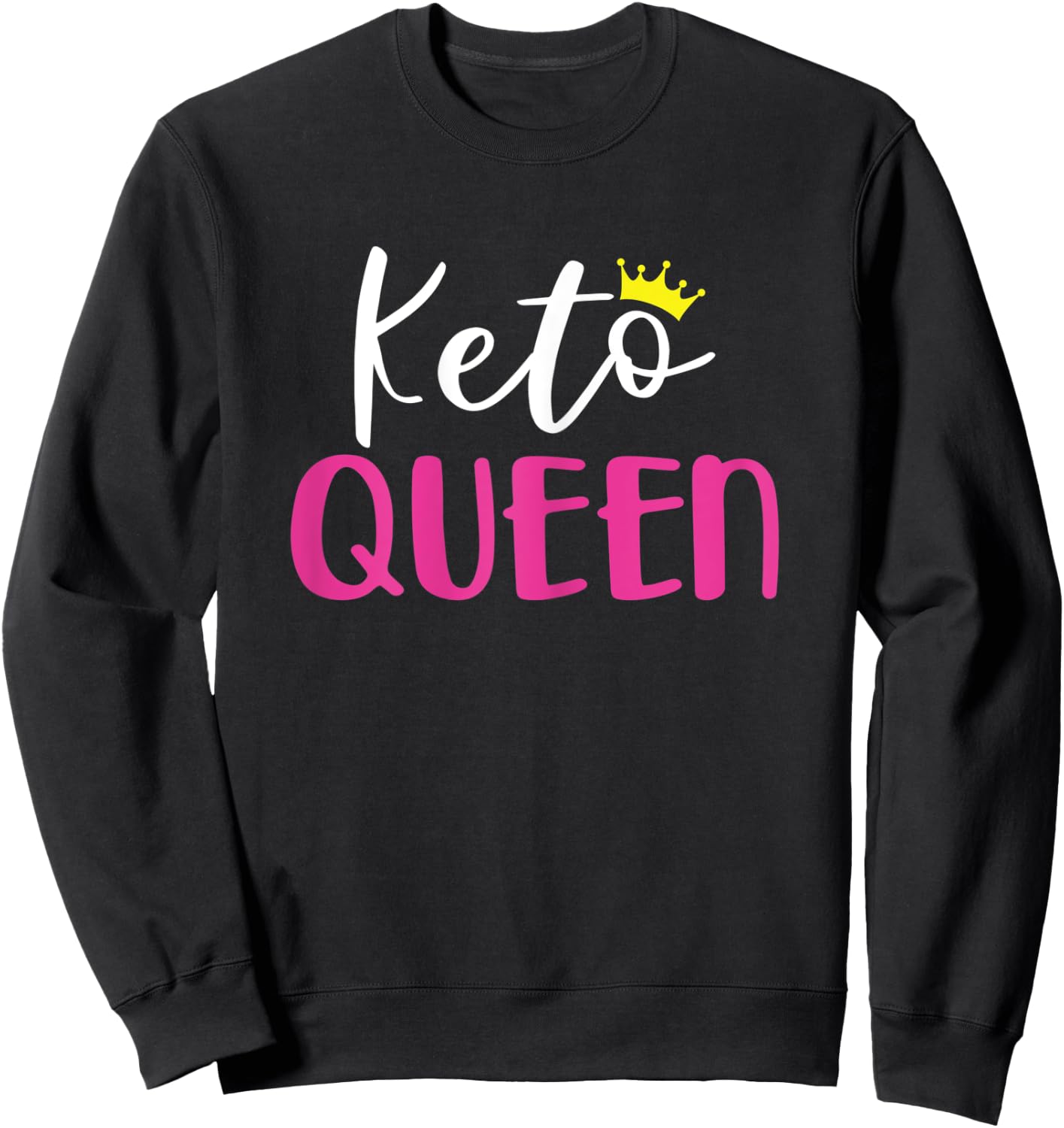 Keto Queen Shirt With Crown Funny Ketosis Diet Sweatshirt - Sweatshirt | Black