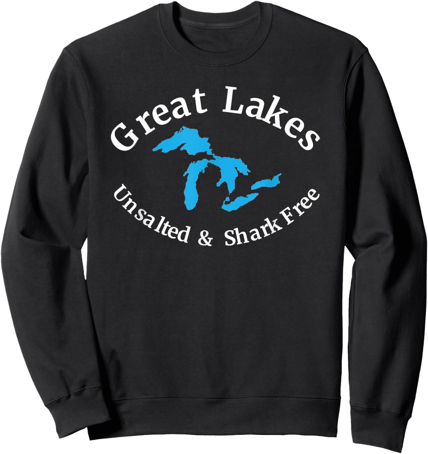 Great Lakes Unsalted & Shark Free Sweatshirt - Sweatshirt | Black
