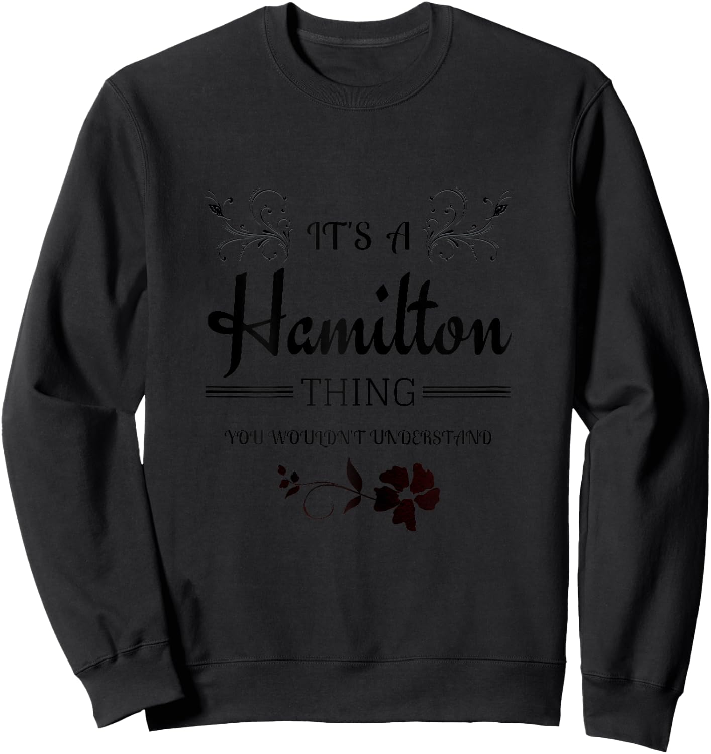 It's a Hamilton Thing Shirt | Premium Gift Sweatshirt - Sweatshirt | Black