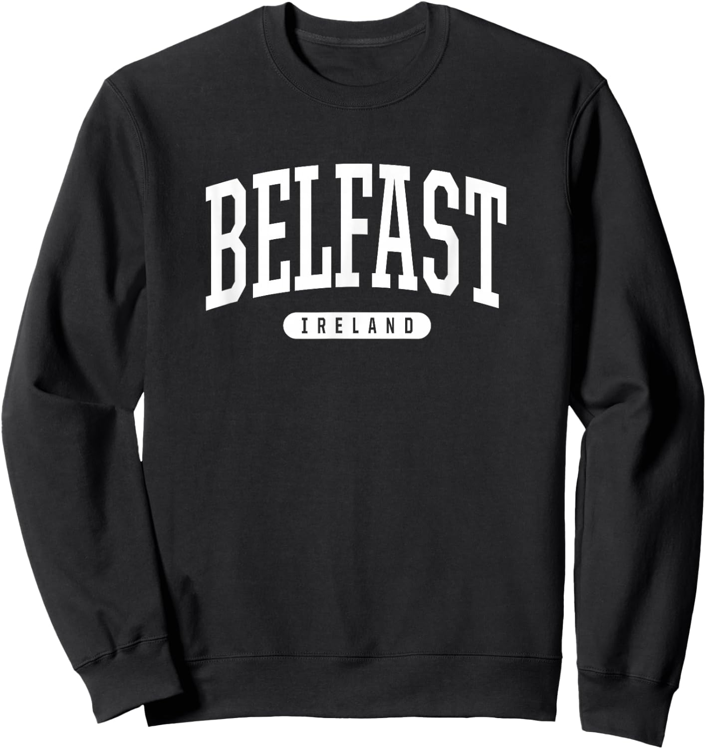 College Style Belfast Ireland IRL Souvenir Gift Sweatshirt - Sweatshirt | Black