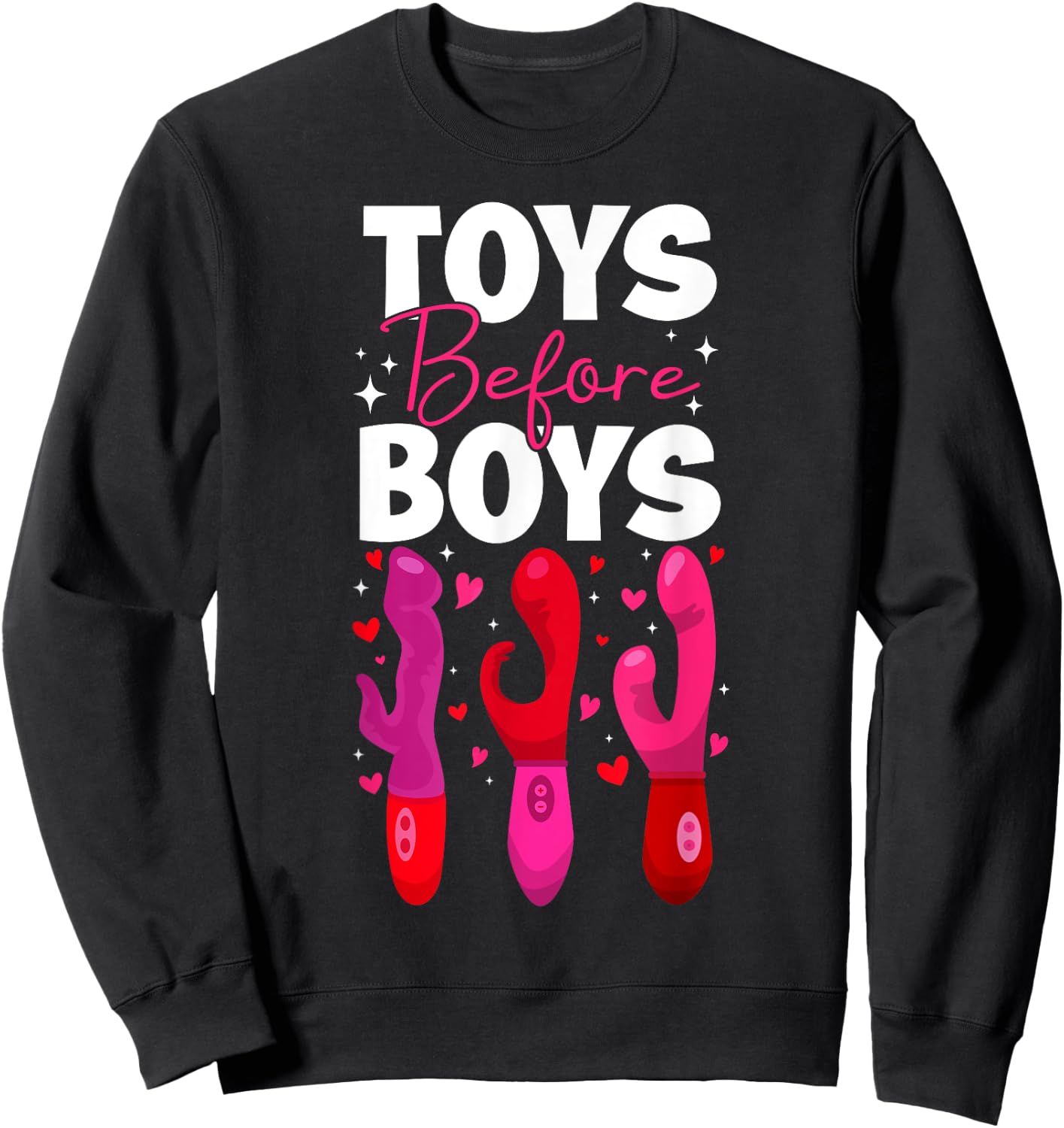 Funny Embarrassing Toys Before Boys Valentine Adult Women's Sweatshirt - Sweatshirt | Black