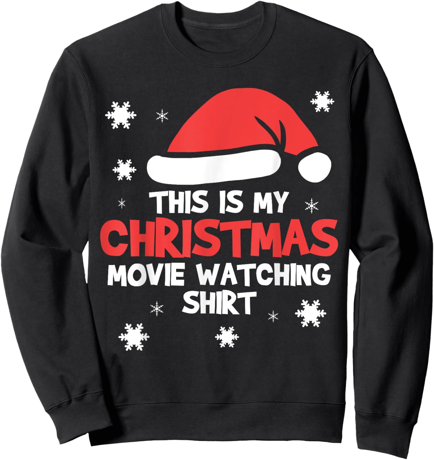 This Is My Christmas Movie Watching Shirt Sweatshirt - Sweatshirt | Black