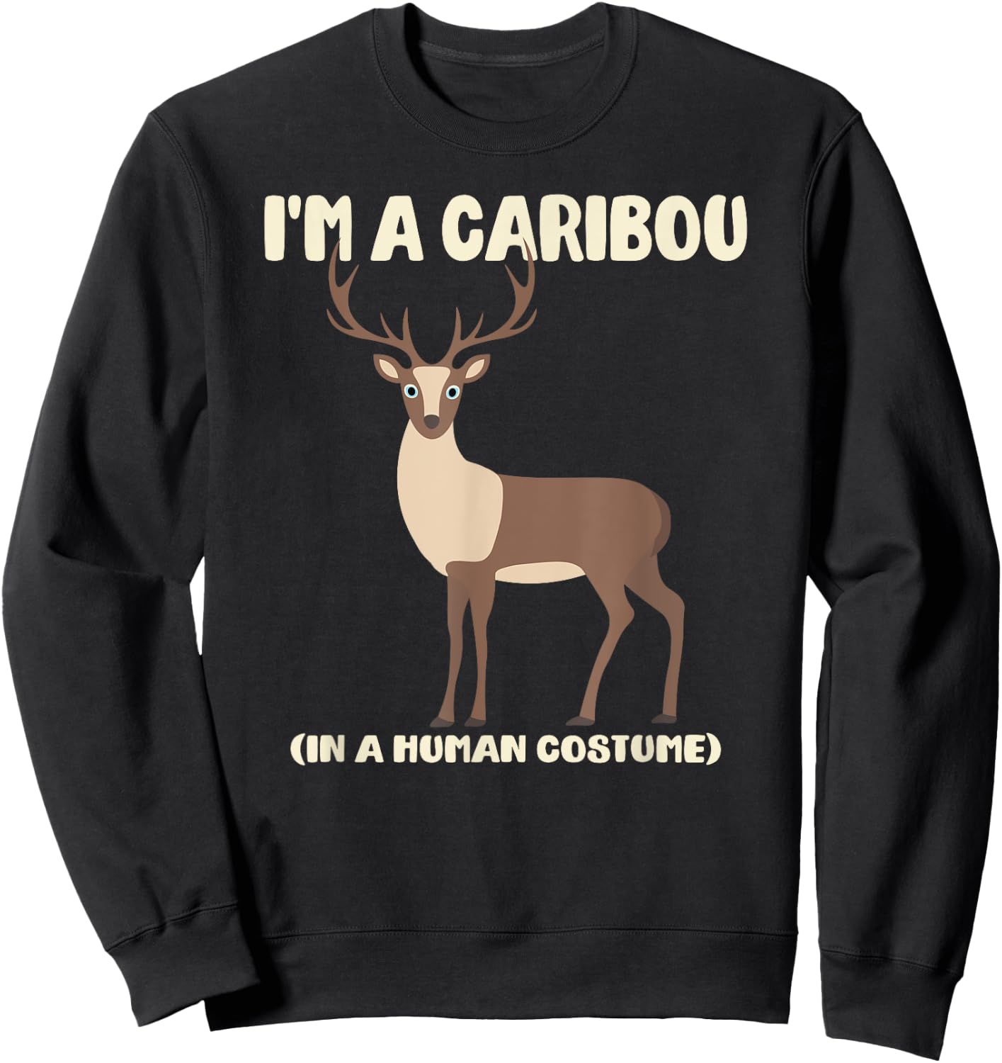 Caribou Human Costume Funny Caribou Sweatshirt - Sweatshirt | Black