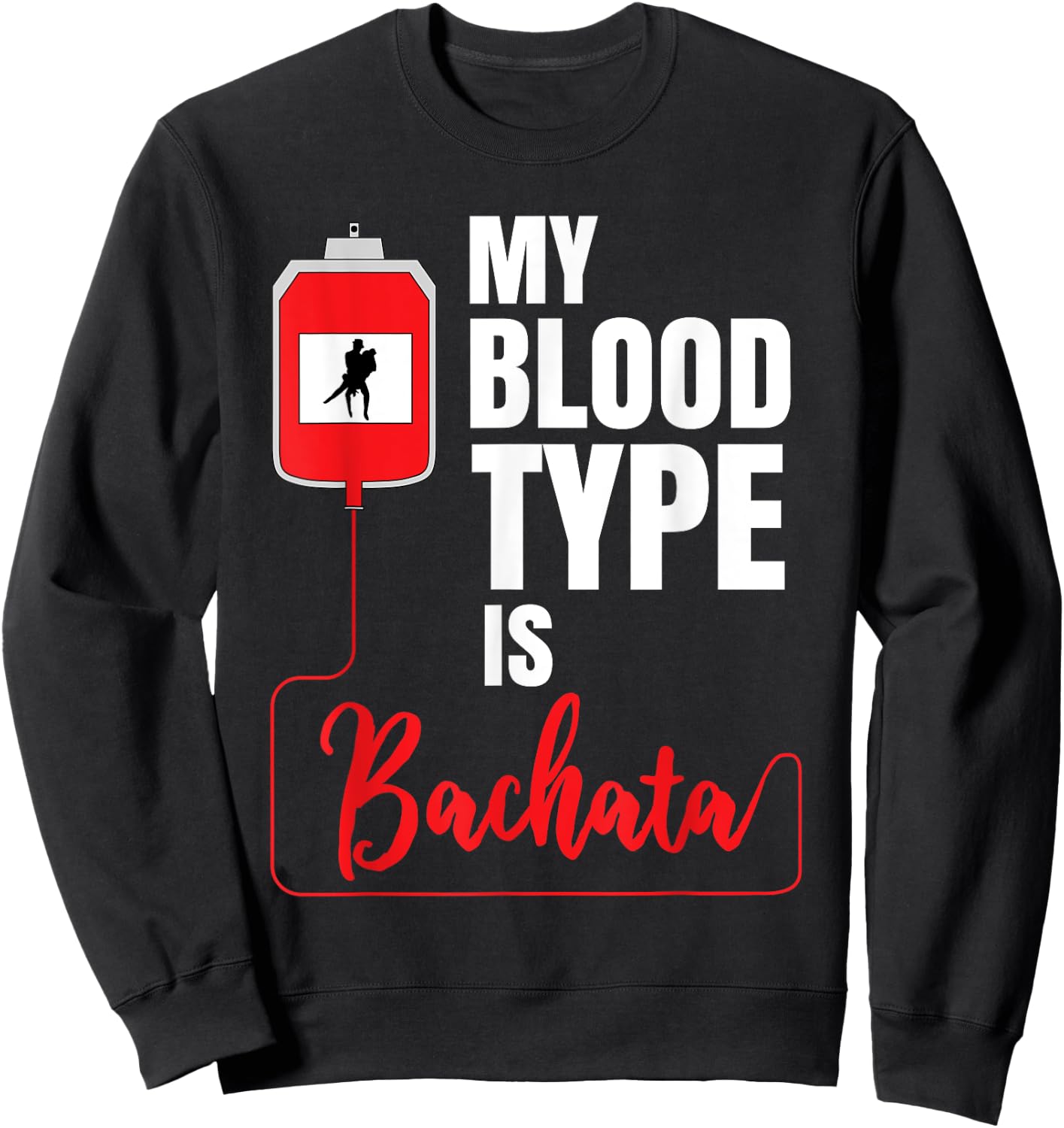 Bachata Funny Dance Cumbia Salsa Merengue Reggaeton Baile Sweatshirt - Sweatshirt | Black