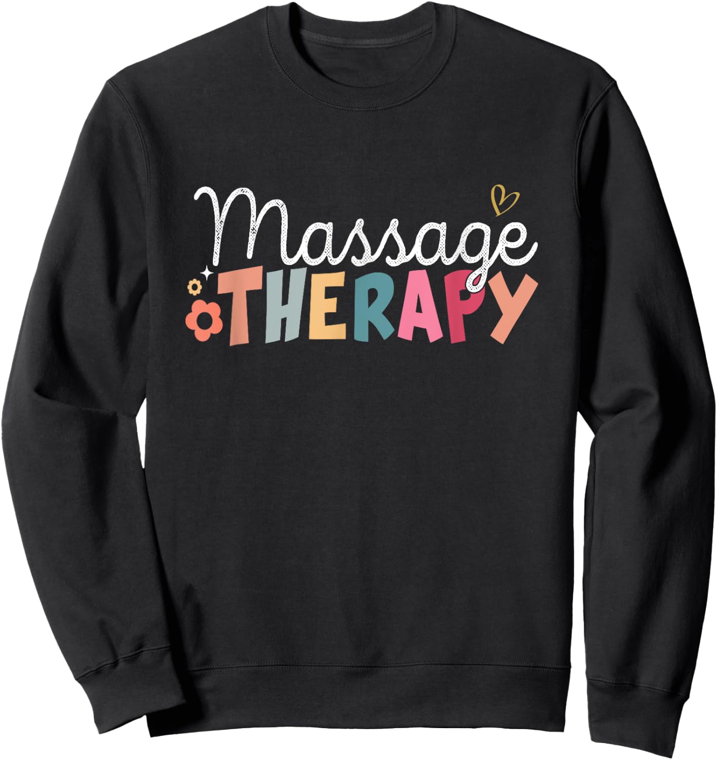 Funny Massage Therapist Muscle Therapy Funny Massage Therapy Sweatshirt - Sweatshirt | Black