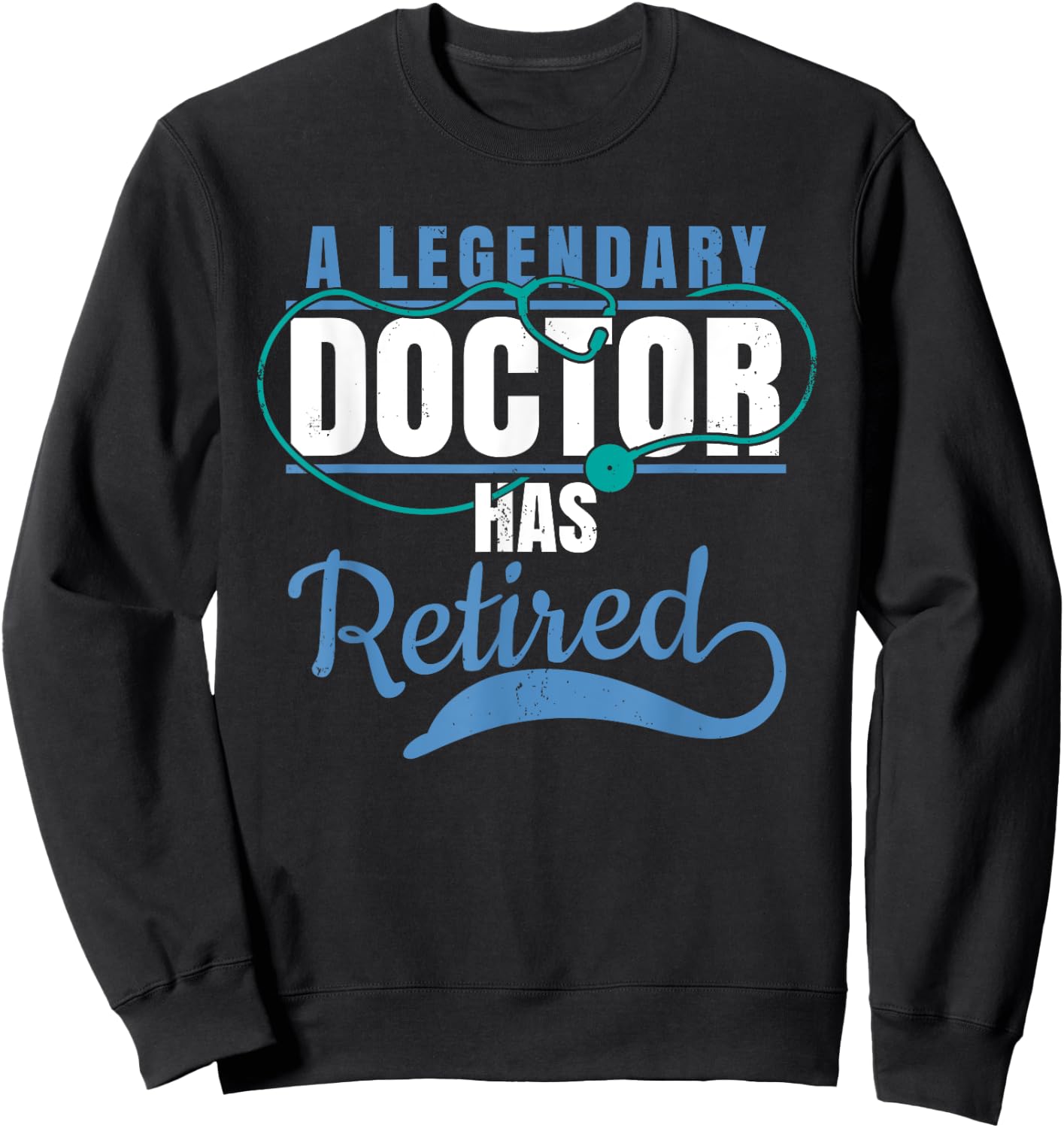 Retired Doctor Retirement Gift Shirt for Retiring Medical MD Sweatshirt - Sweatshirt | Black
